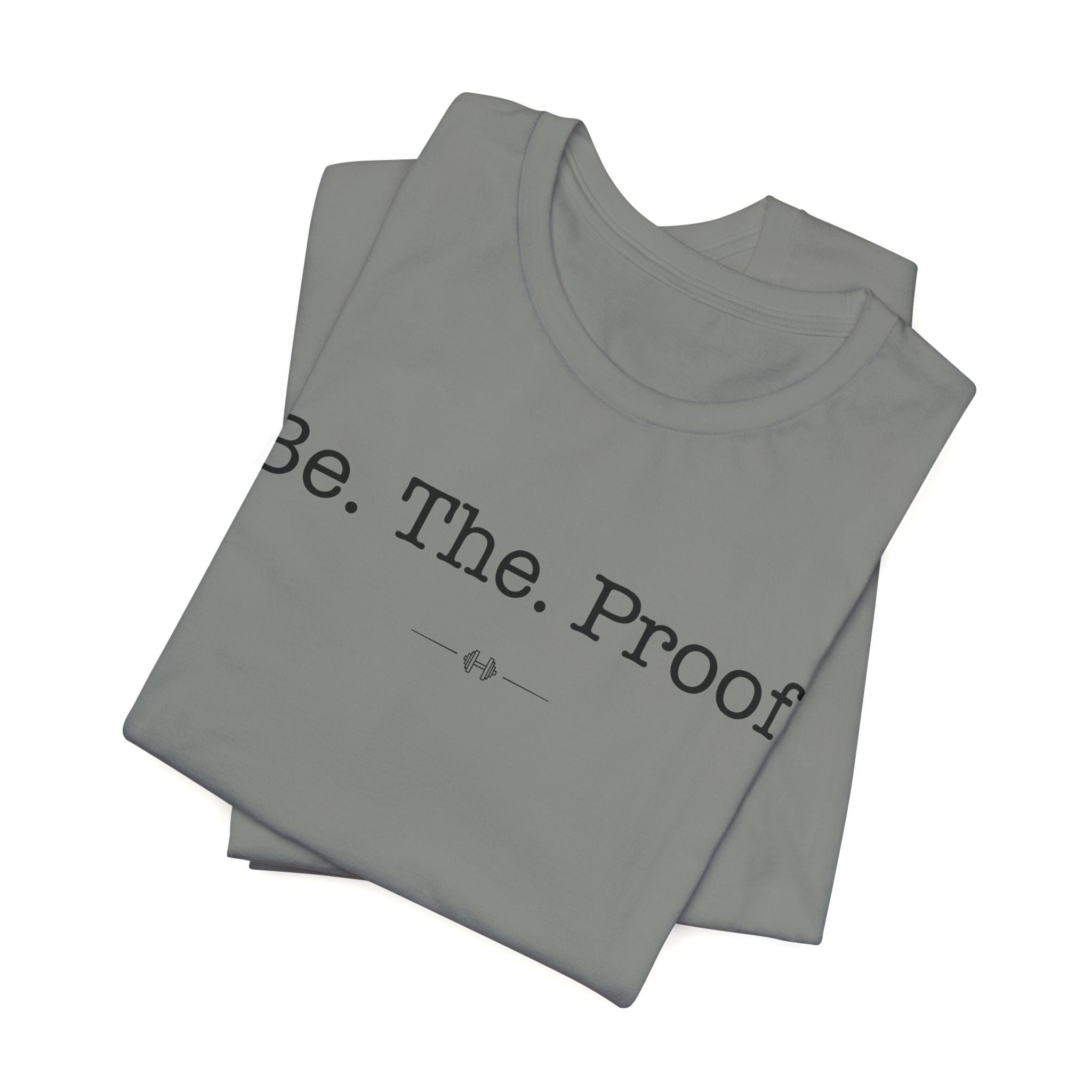"Be The Proof" Tee