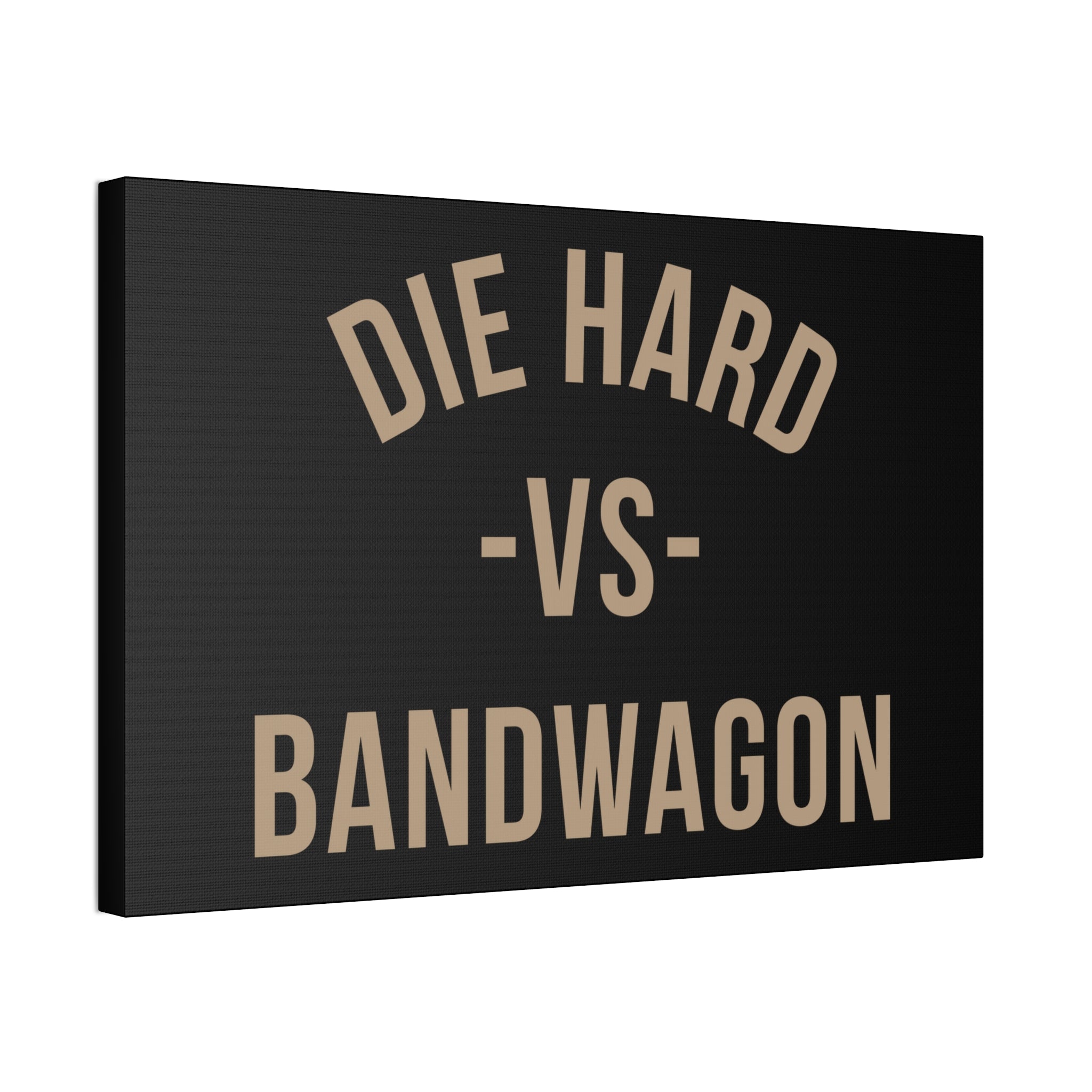 "Die Hard" Canvas