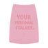 "Your Personal Stalker" Dog Tee