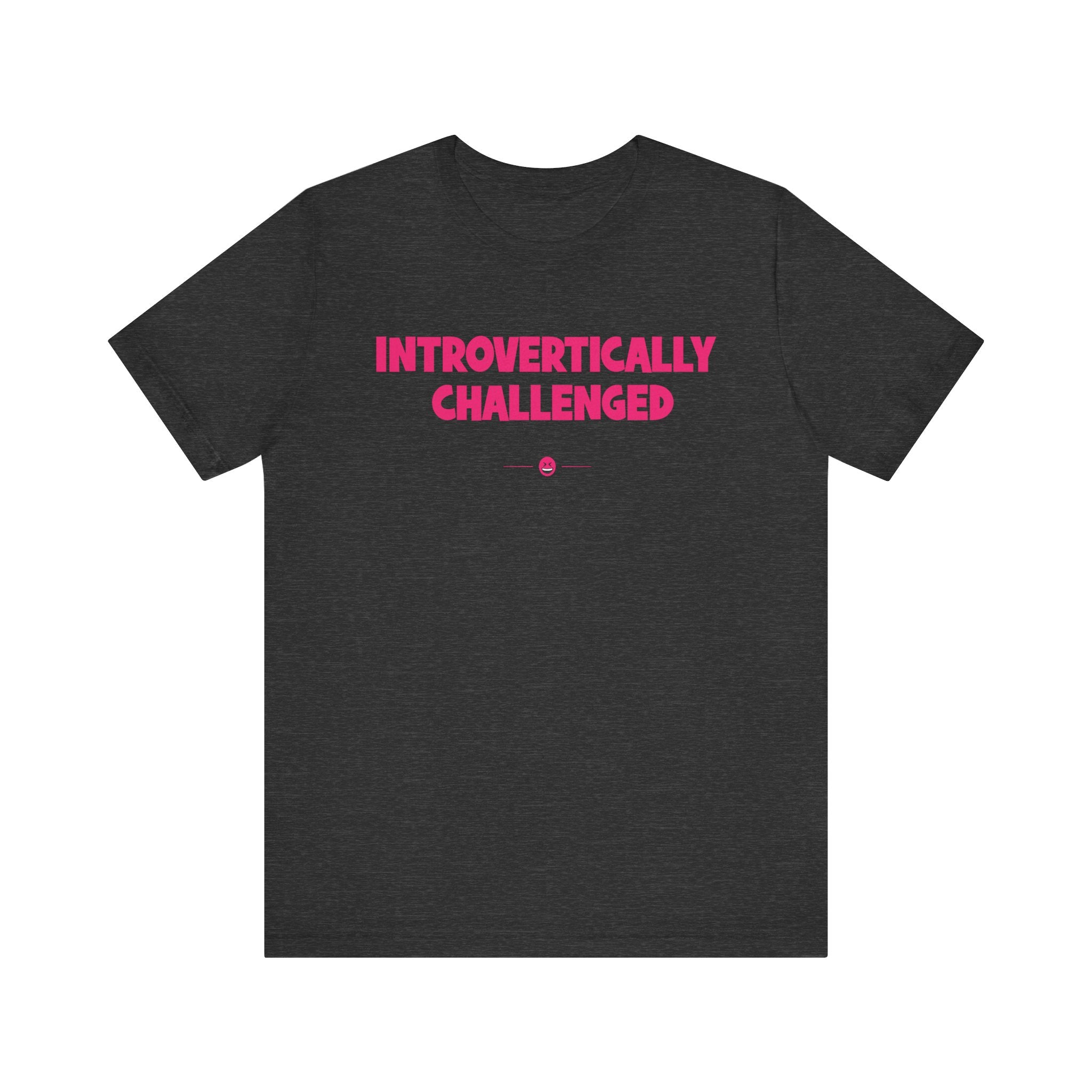 "Introvertically Challenged" Tee