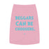 "Beggars Can Be Choosers" Dog Tee