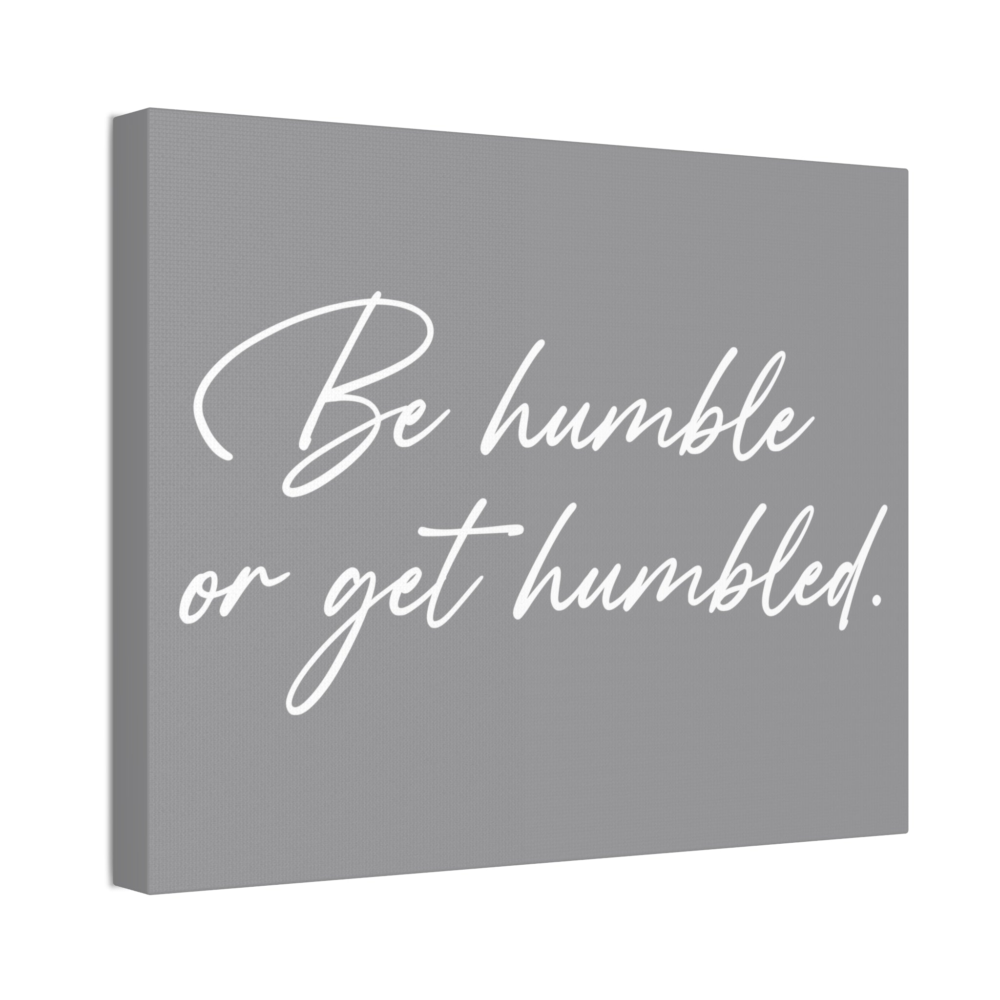 "Be Humble" Canvas