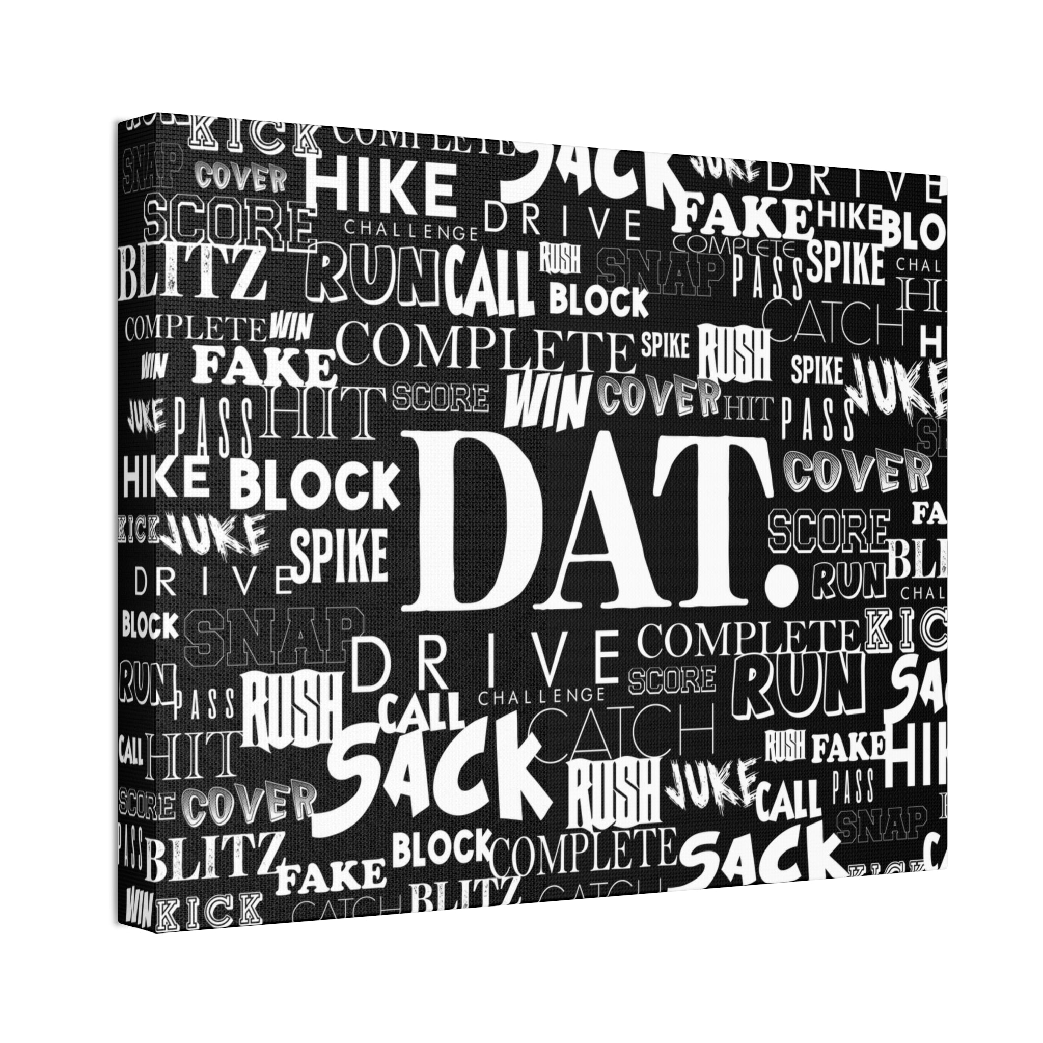 "Whole Lotta Dat" Canvas