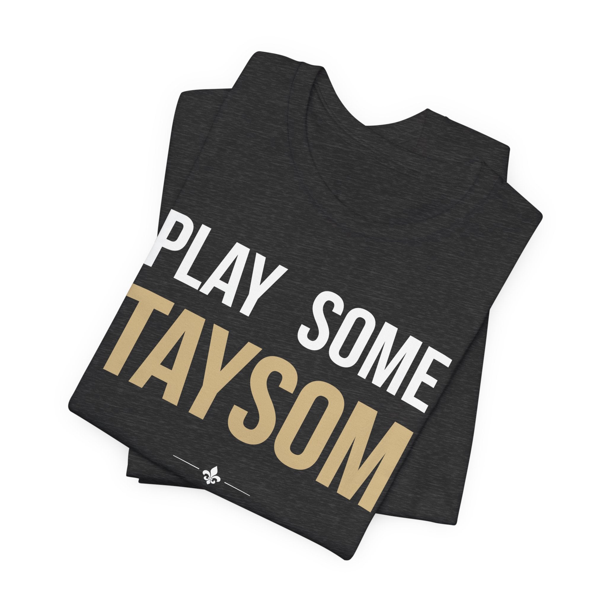 "Play Some Taysom" Tee