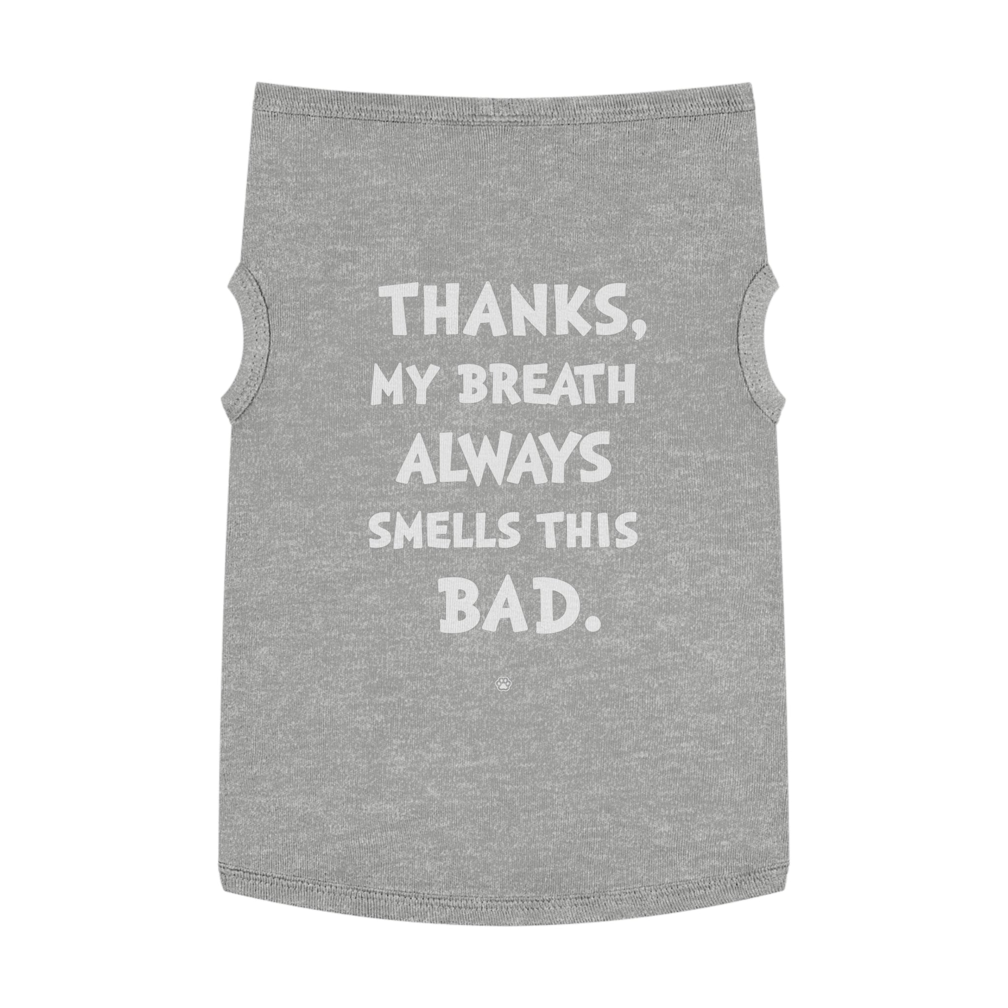 "My Breath" Dog Tee