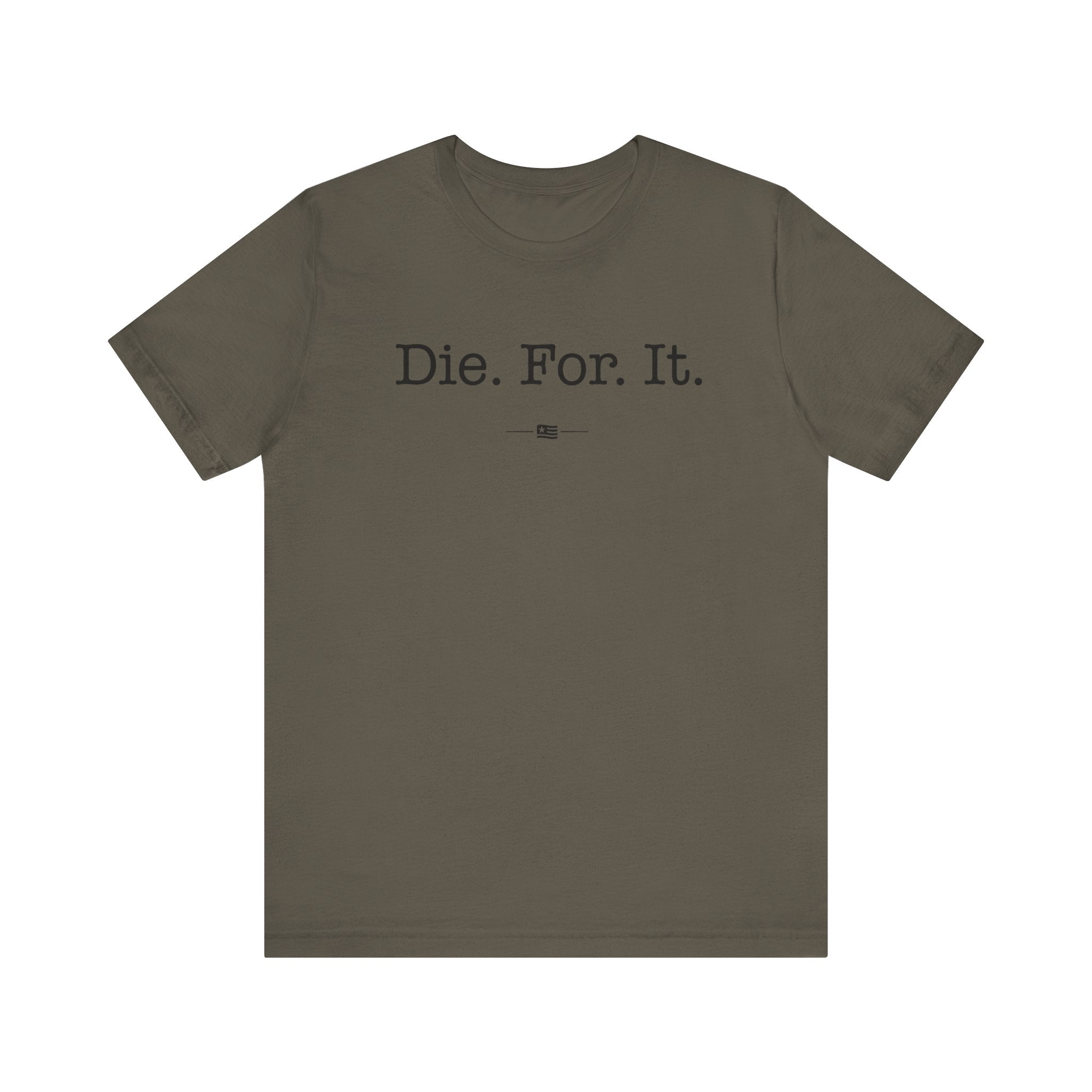 "Die For It" Tee