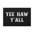 "Yee Haw Y'all" Canvas
