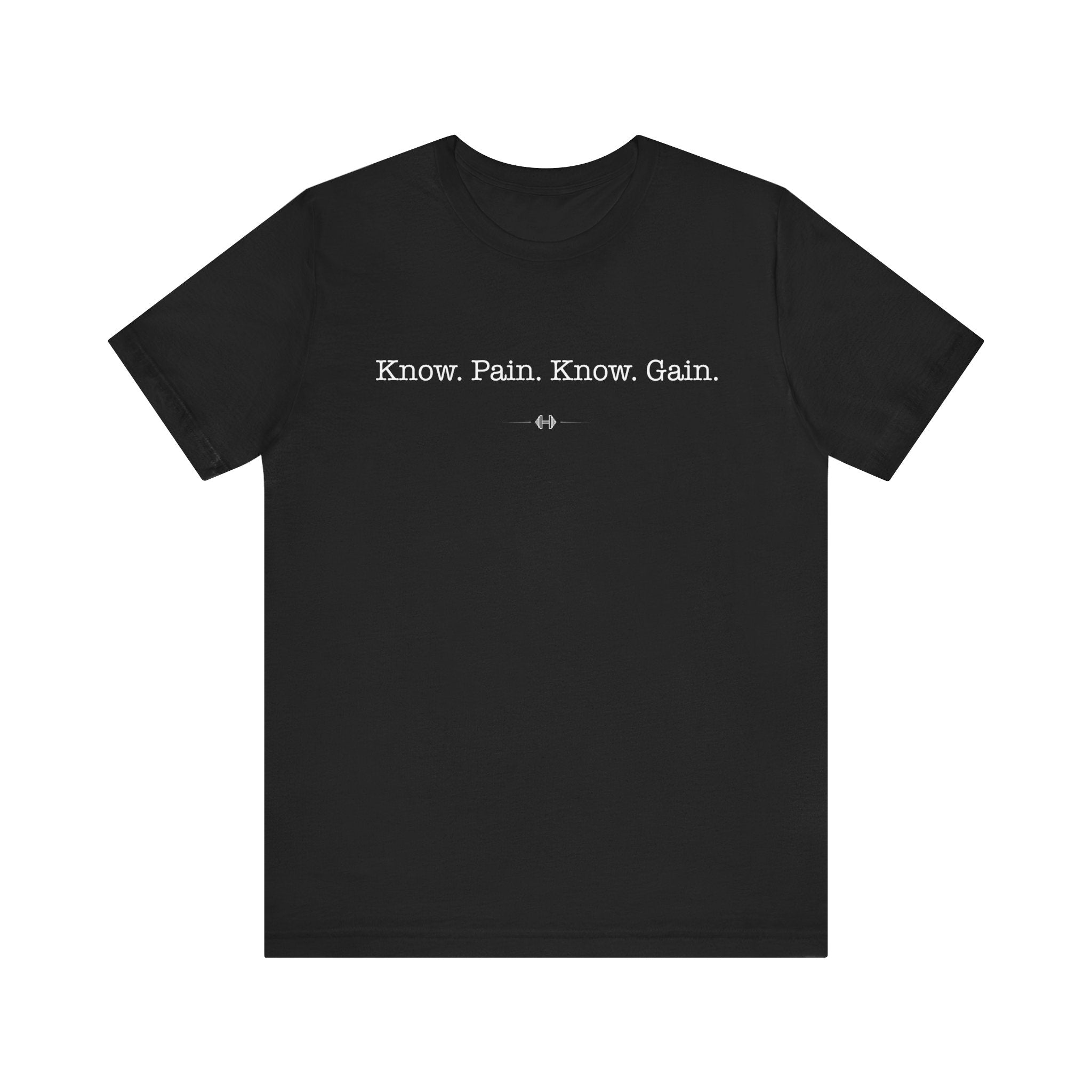 "Know Pain Know Gain" Tee