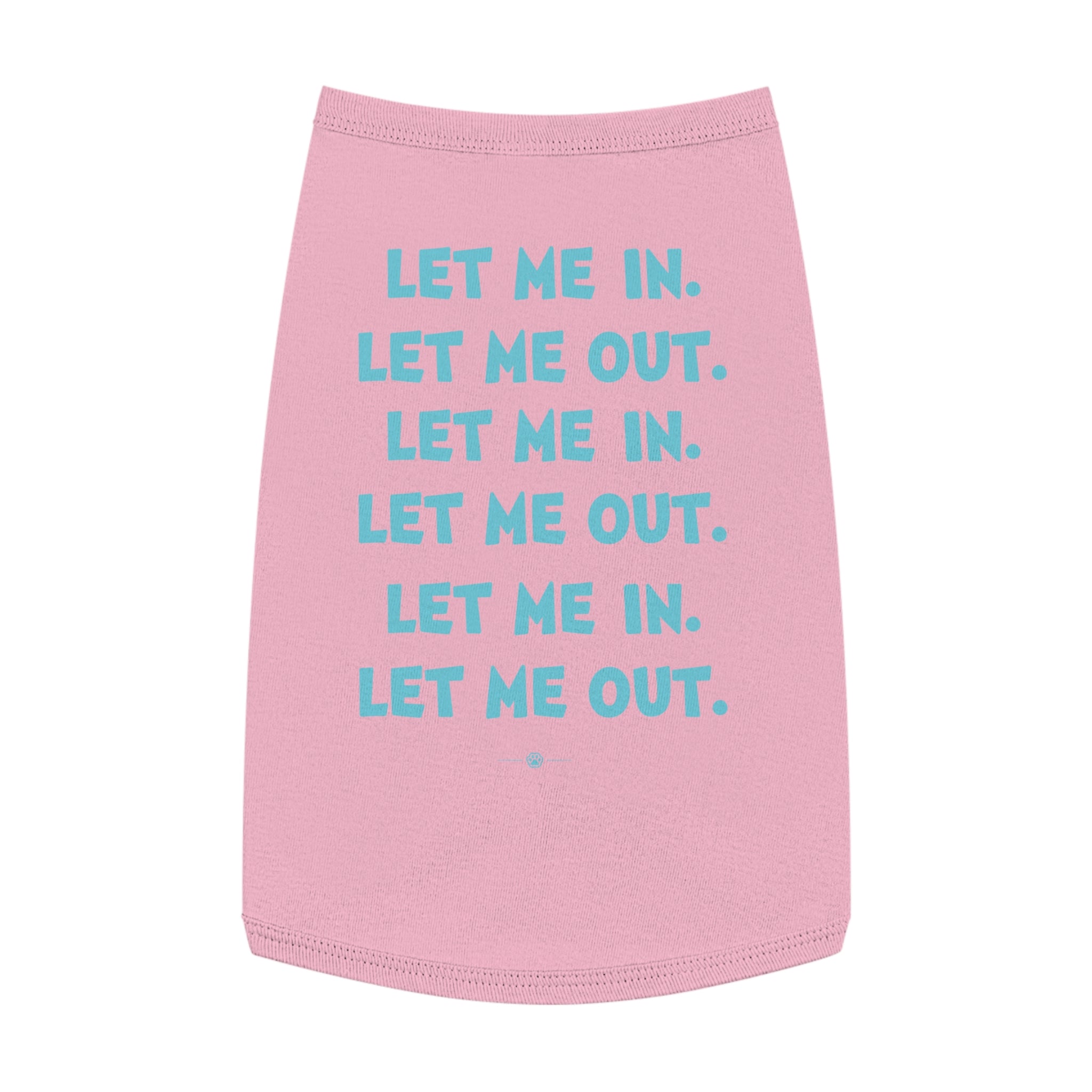 "Let Me In Let Me Out" Dog Tee