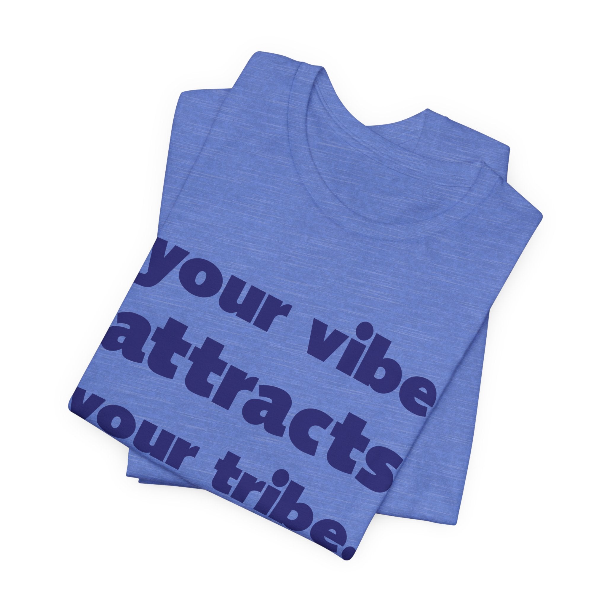 "Your Vibe" Tee