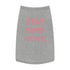 "Stay Paws-itive" Dog Tee