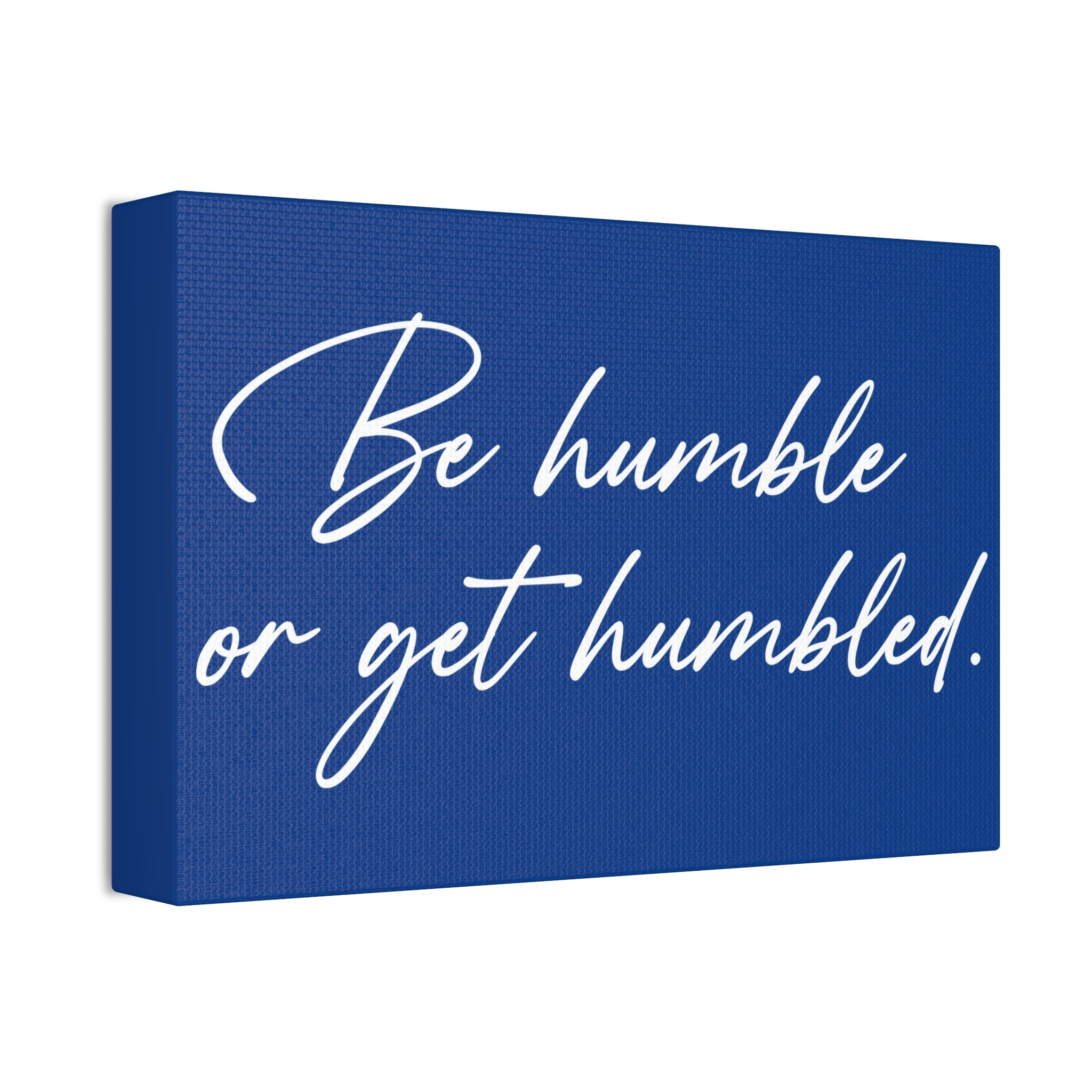 "Be Humble" Canvas