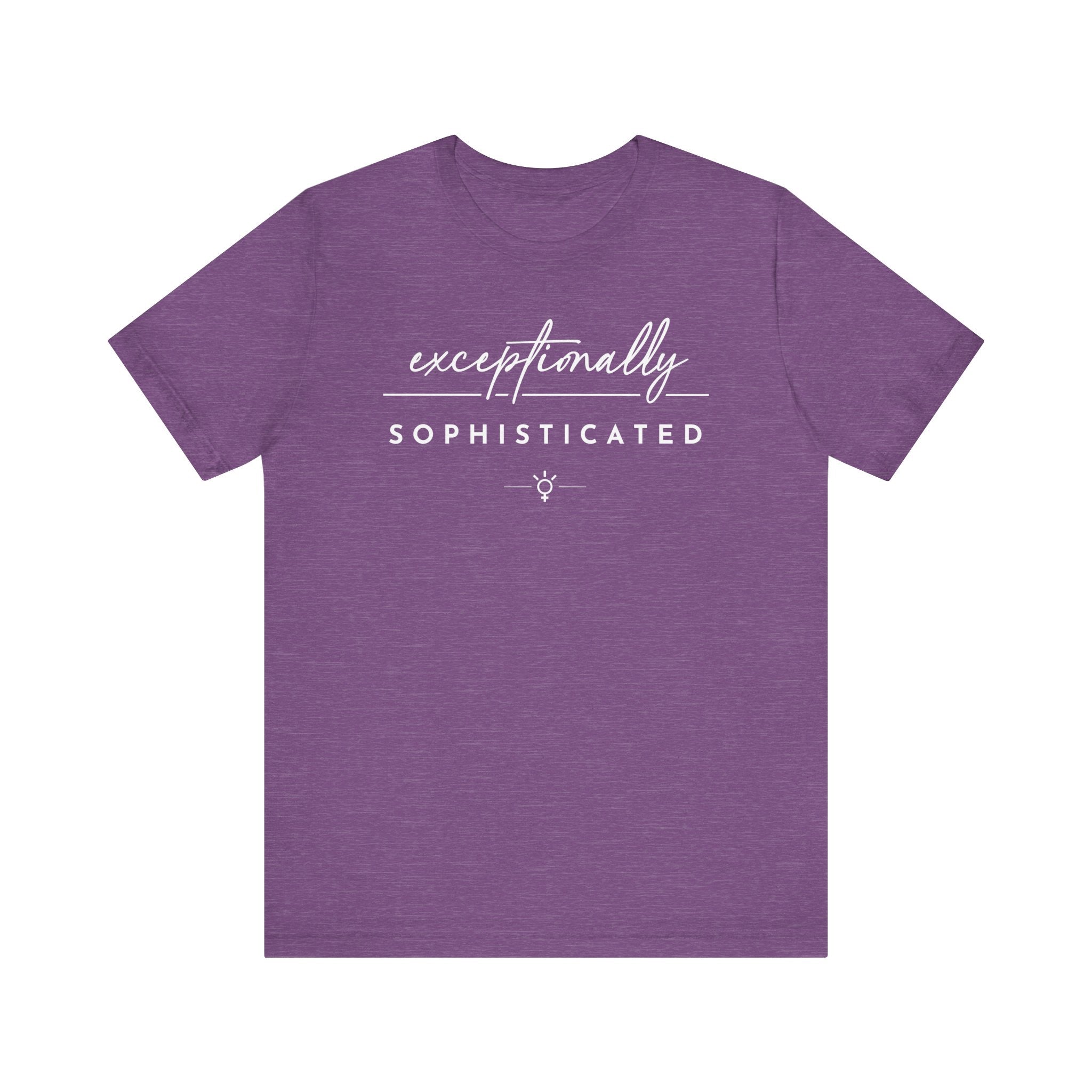 "Exceptionally Sophisticated" Tee