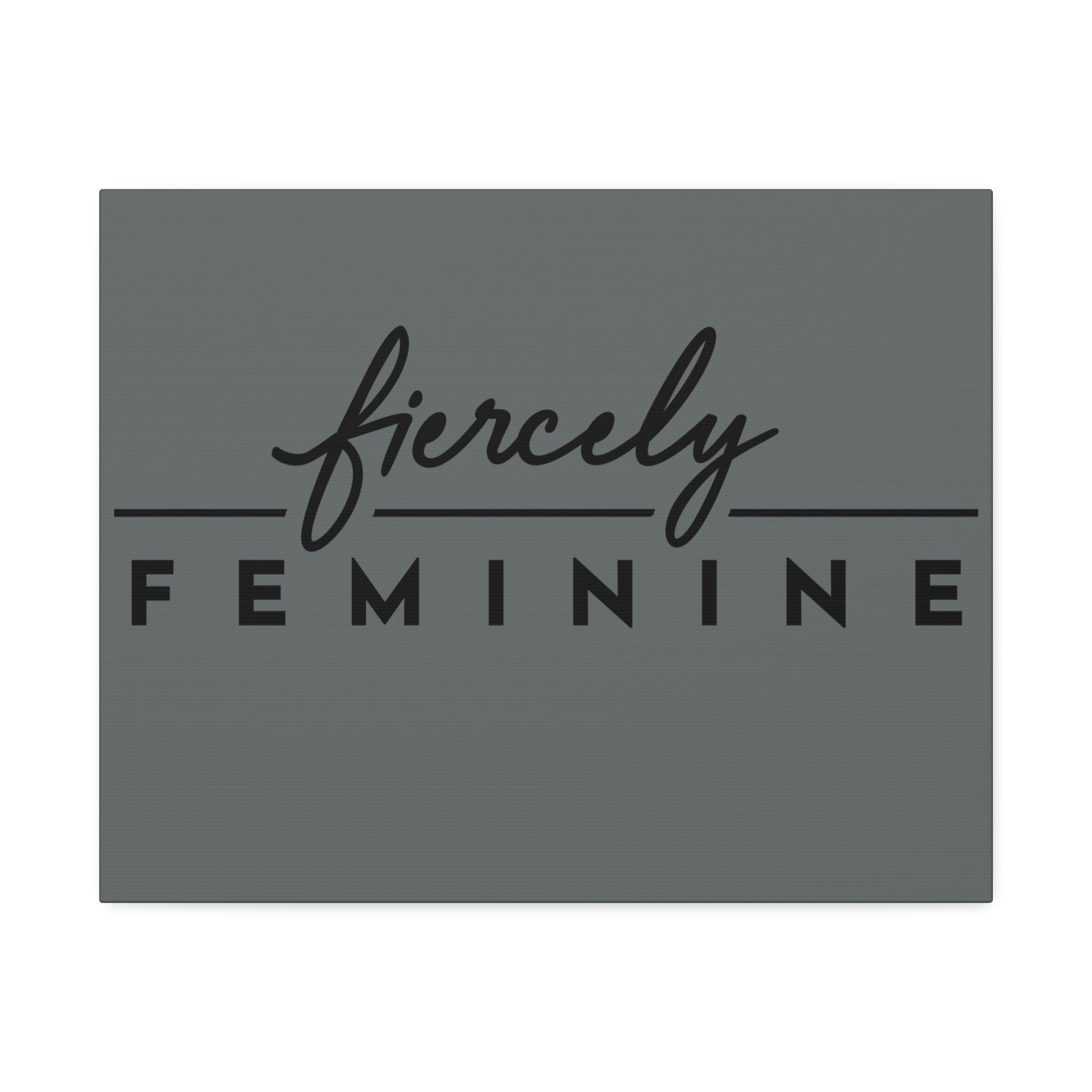 "Fiercely Feminine" Canvas