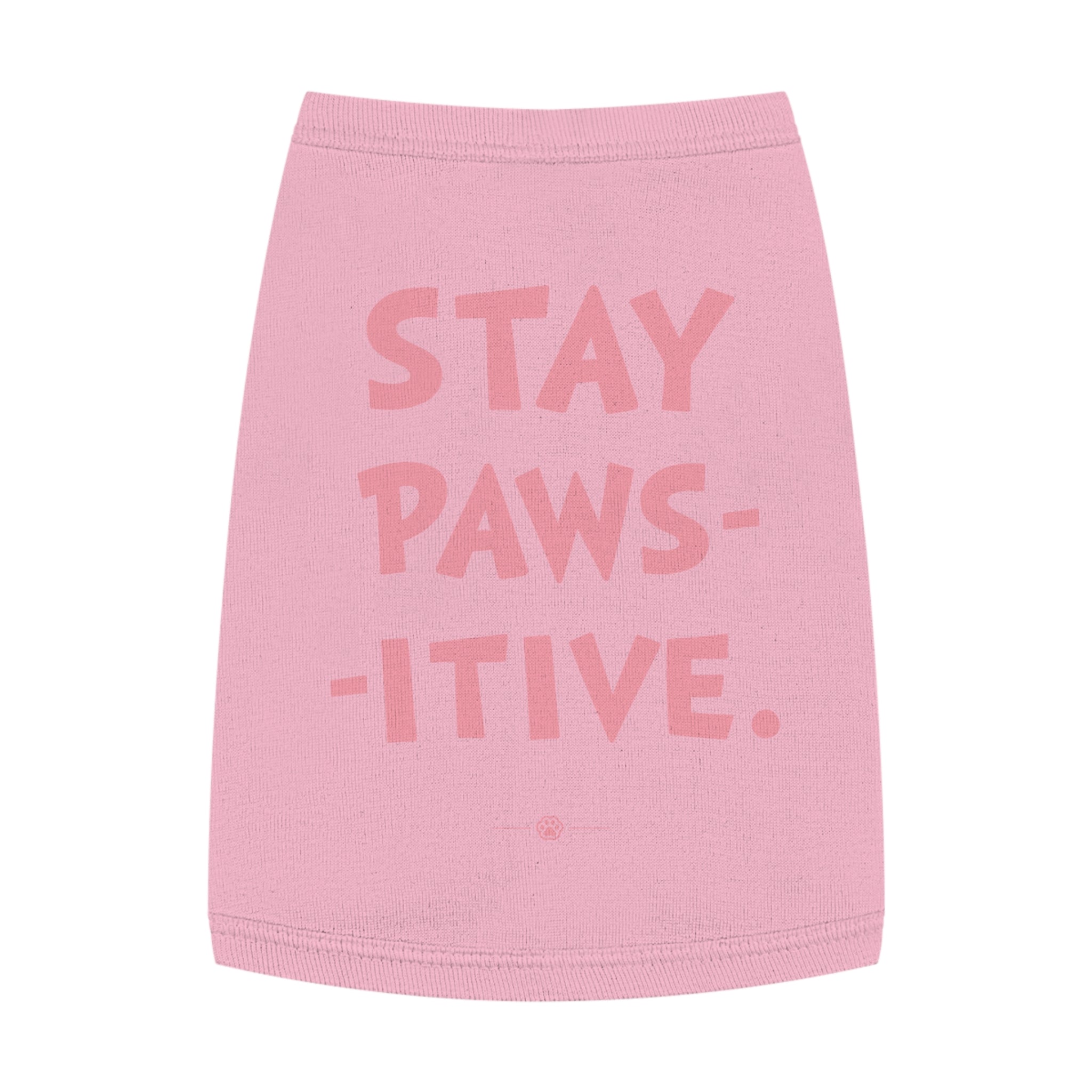 "Stay Paws-itive" Dog Tee