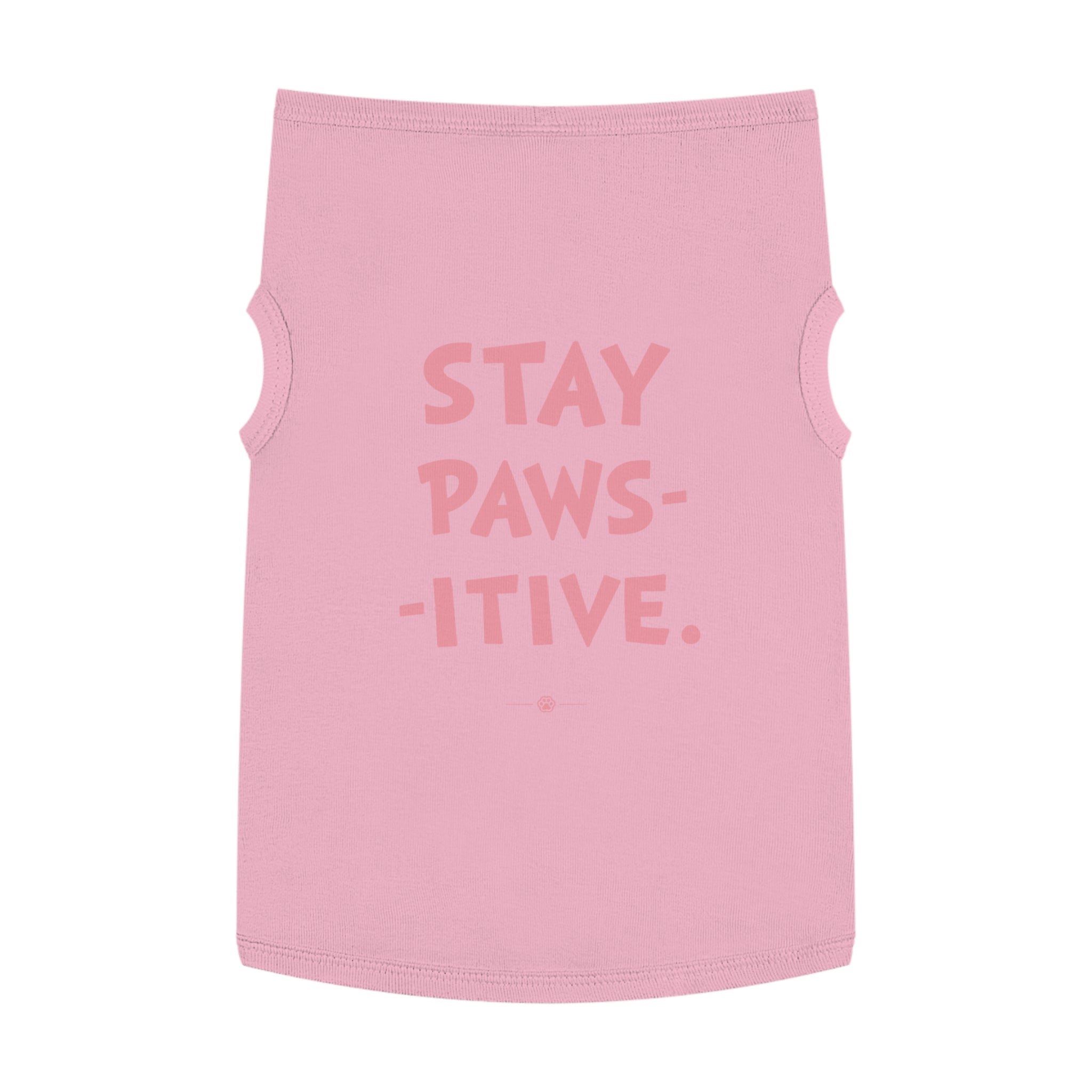 "Stay Paws-itive" Dog Tee