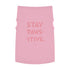 "Stay Paws-itive" Dog Tee
