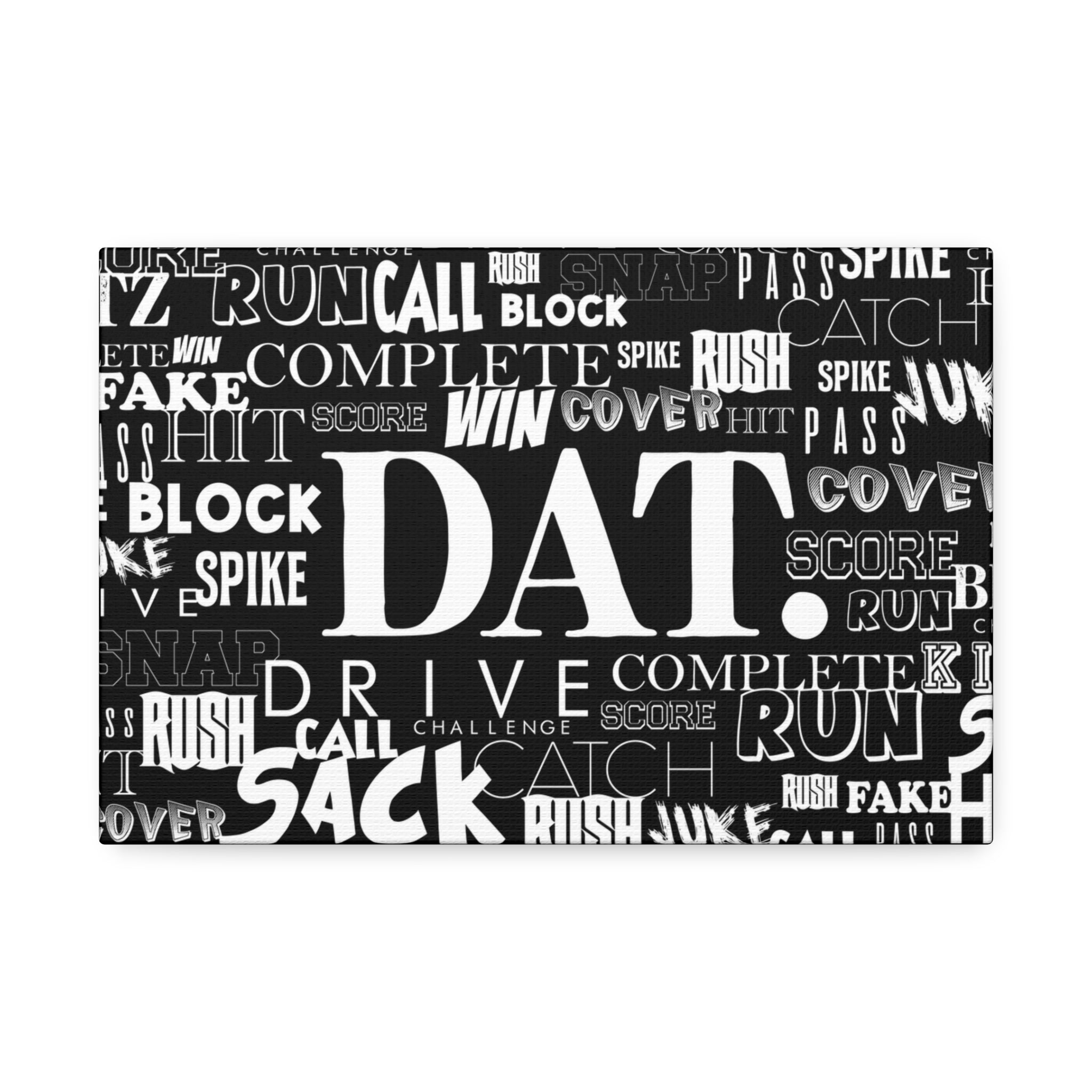 "Whole Lotta Dat" Canvas