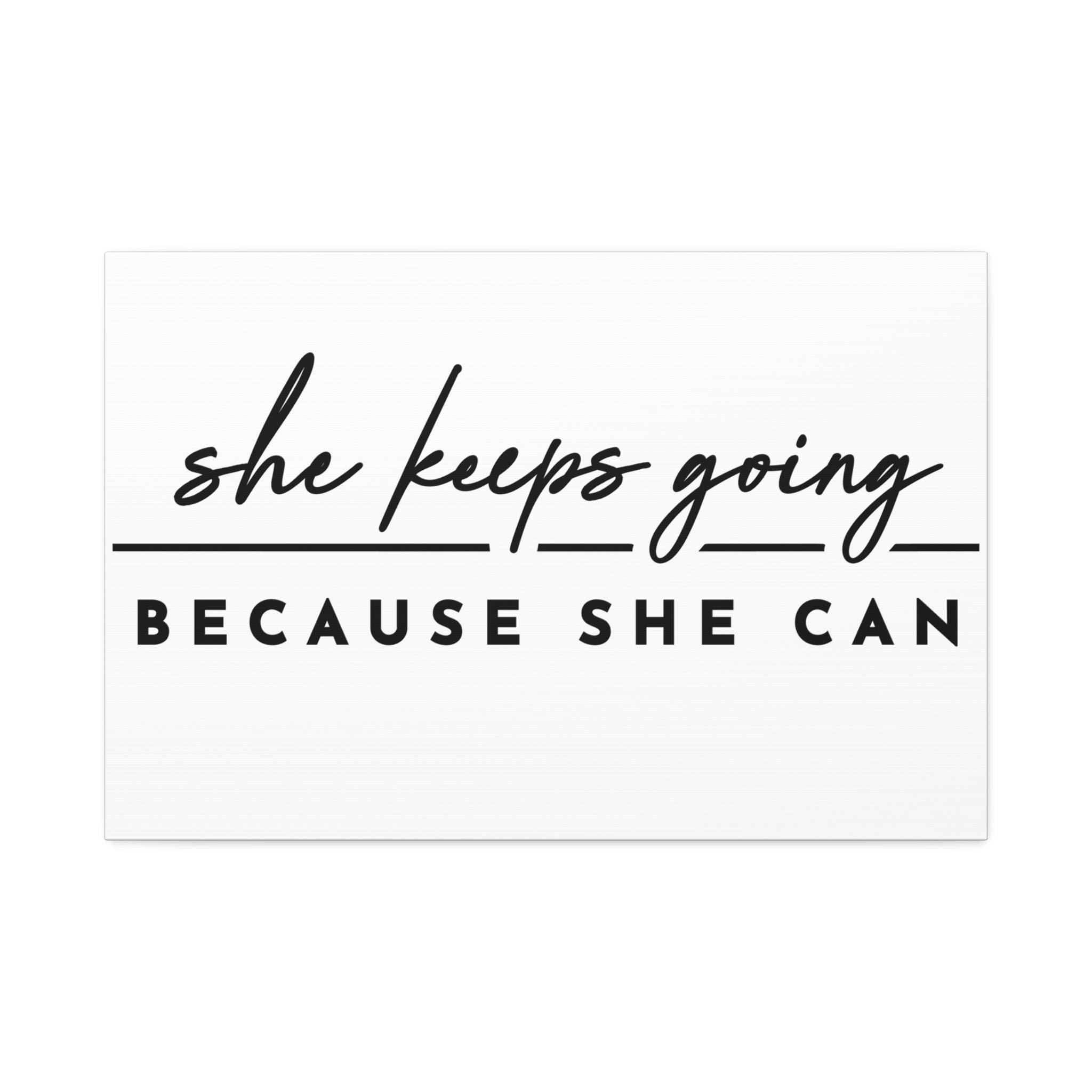 "Because She Can" Canvas
