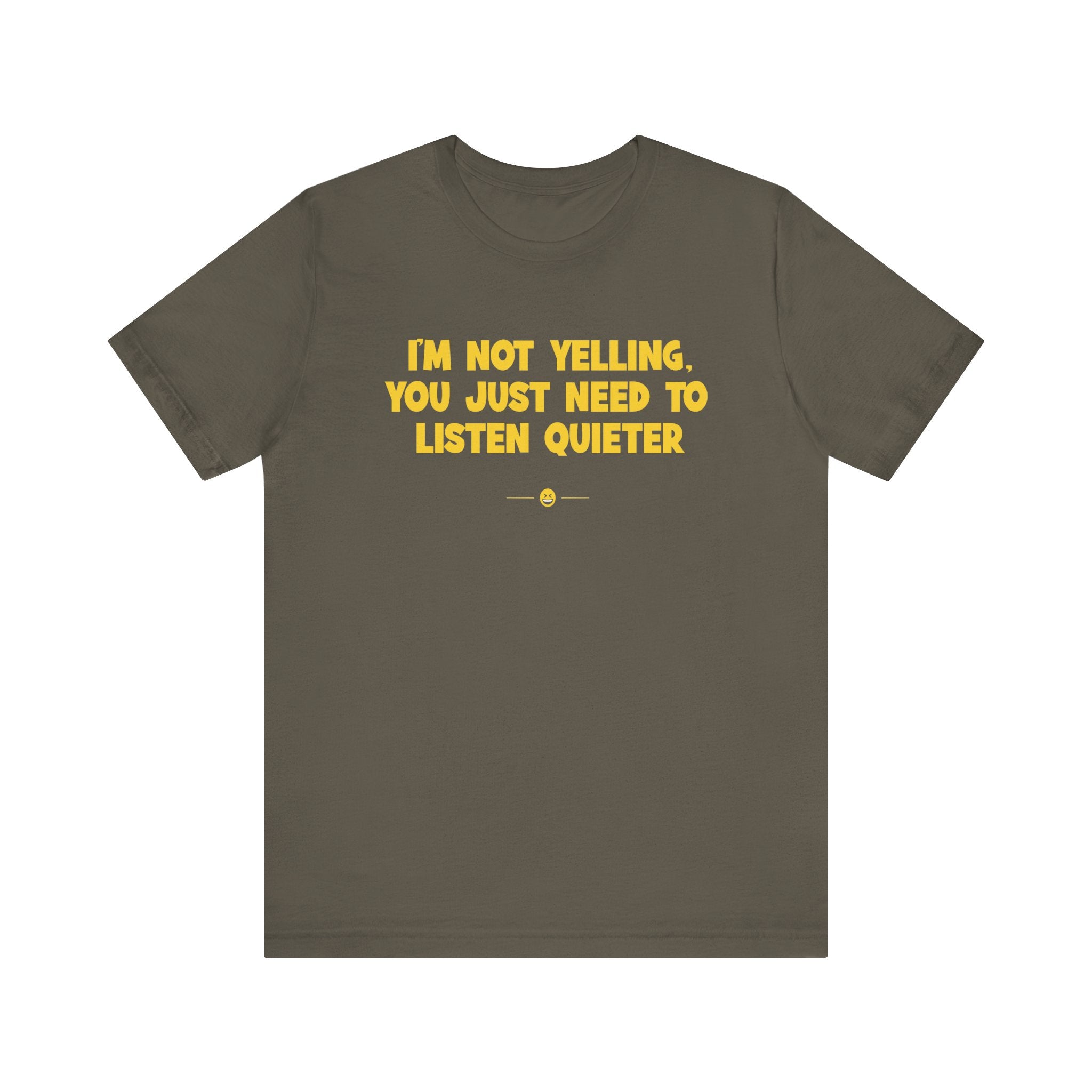 "I'm Not Yelling" Tee