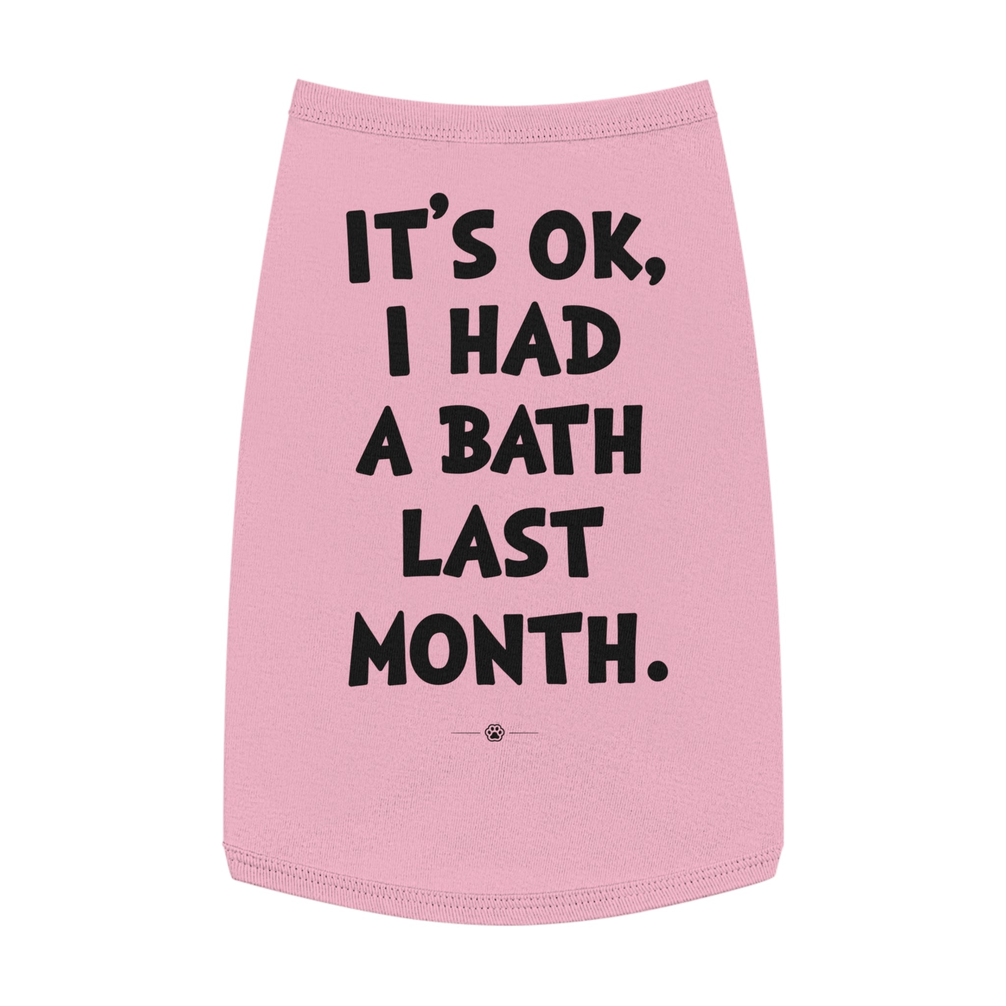 "Had a Bath Last Month" Dog Tee