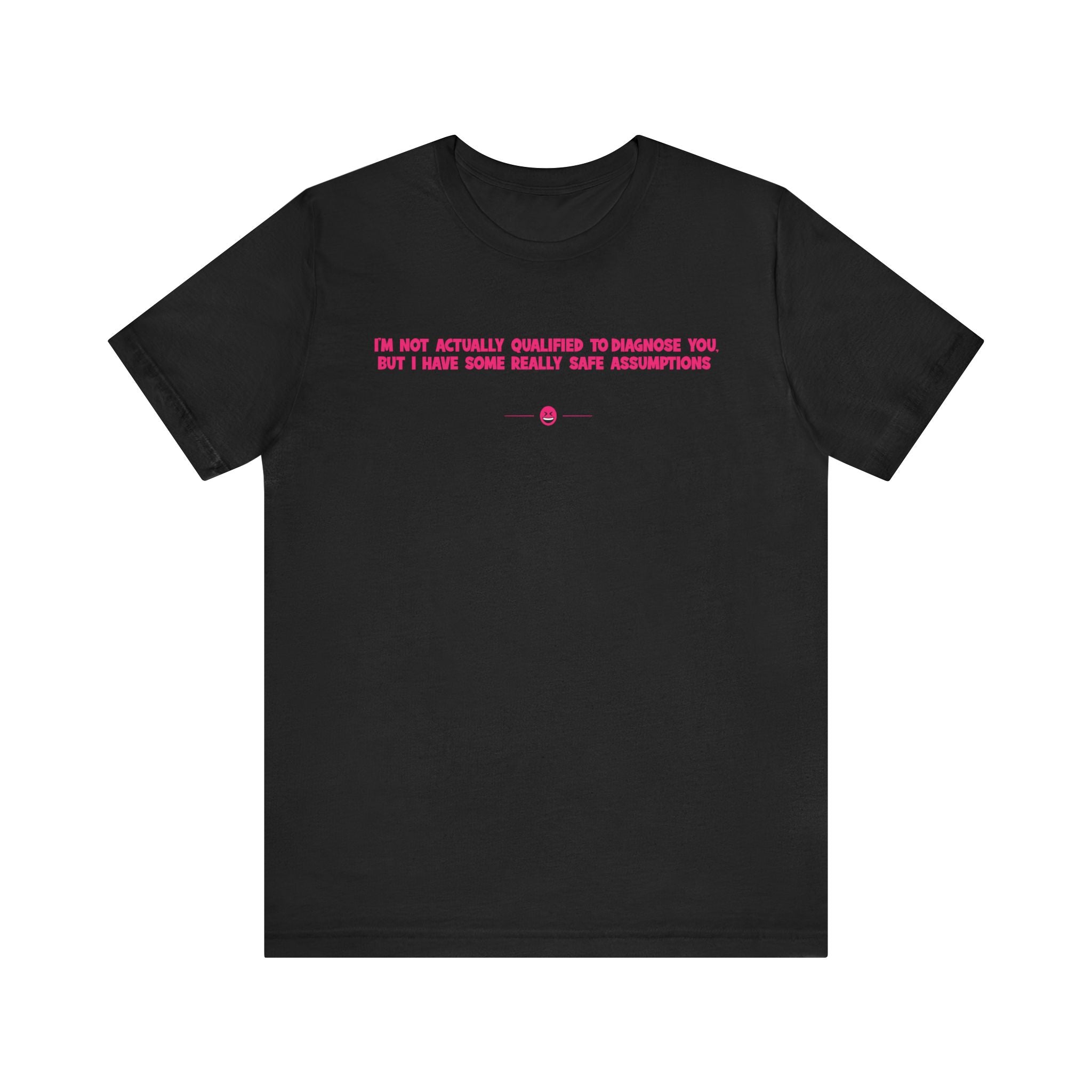 "Diagnose You" Tee