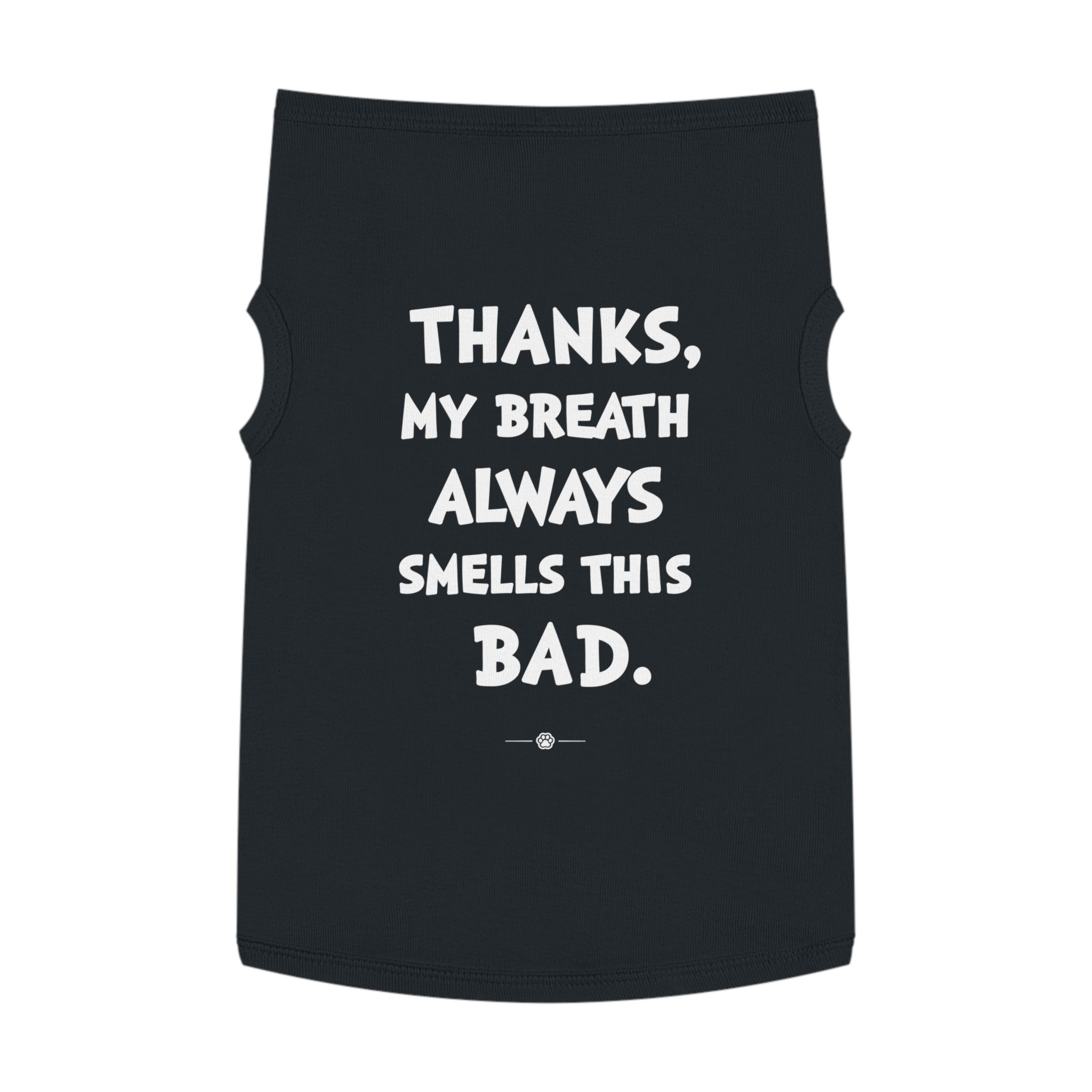 "My Breath" Dog Tee