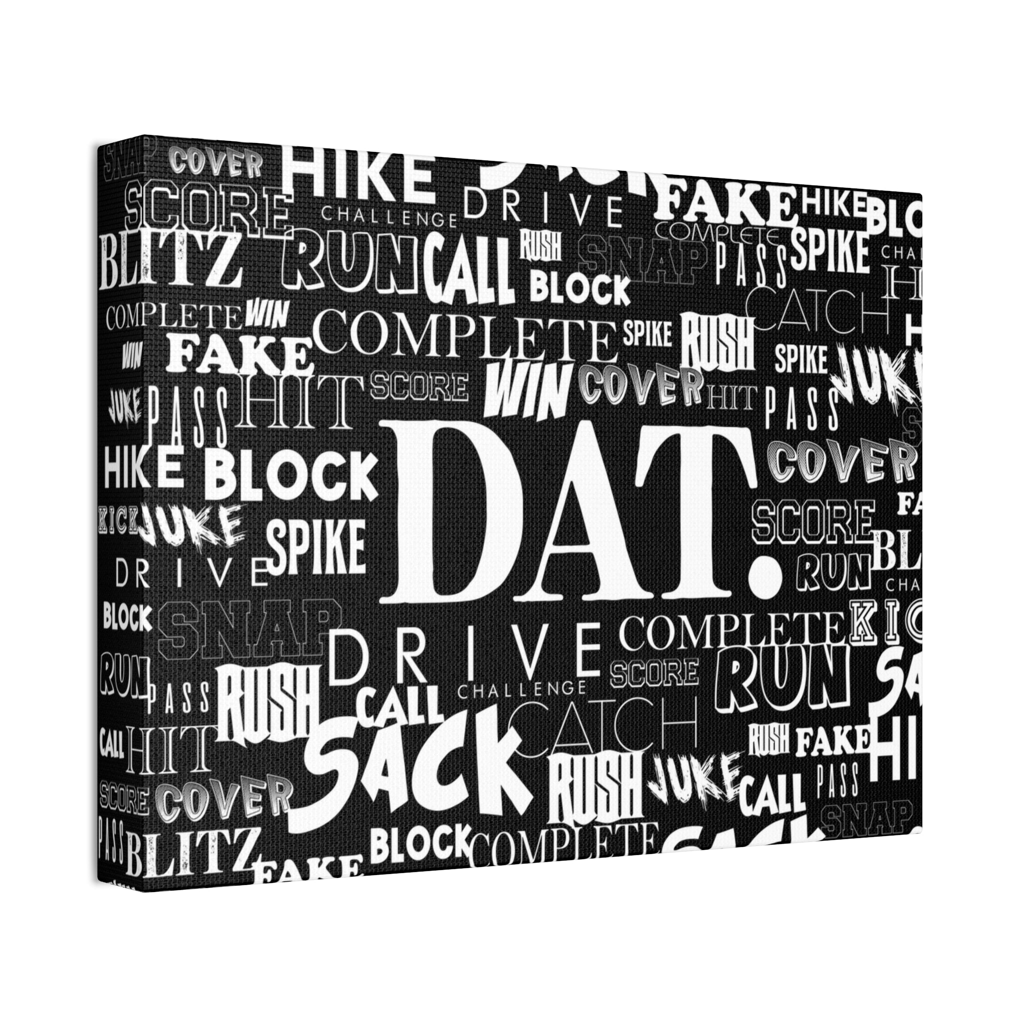 "Whole Lotta Dat" Canvas