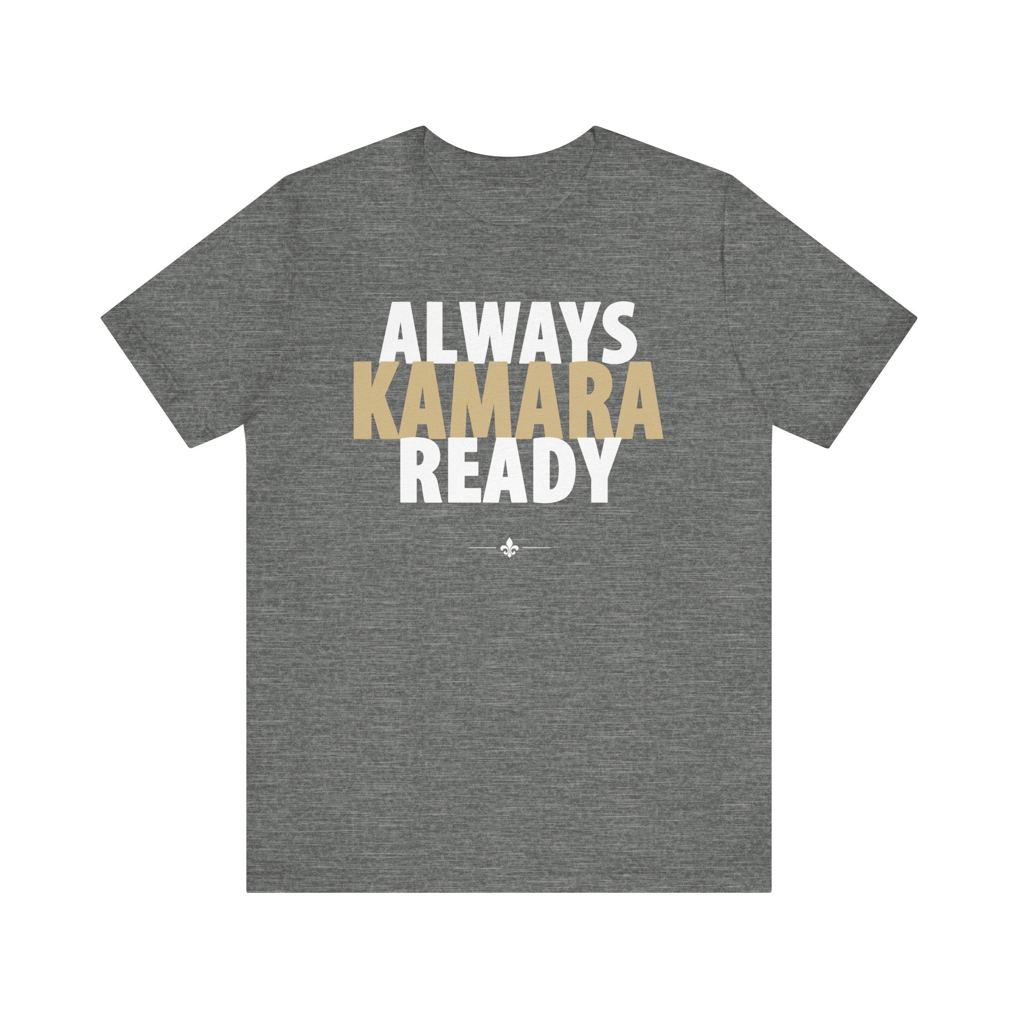 "Always Kamara Ready" Tee