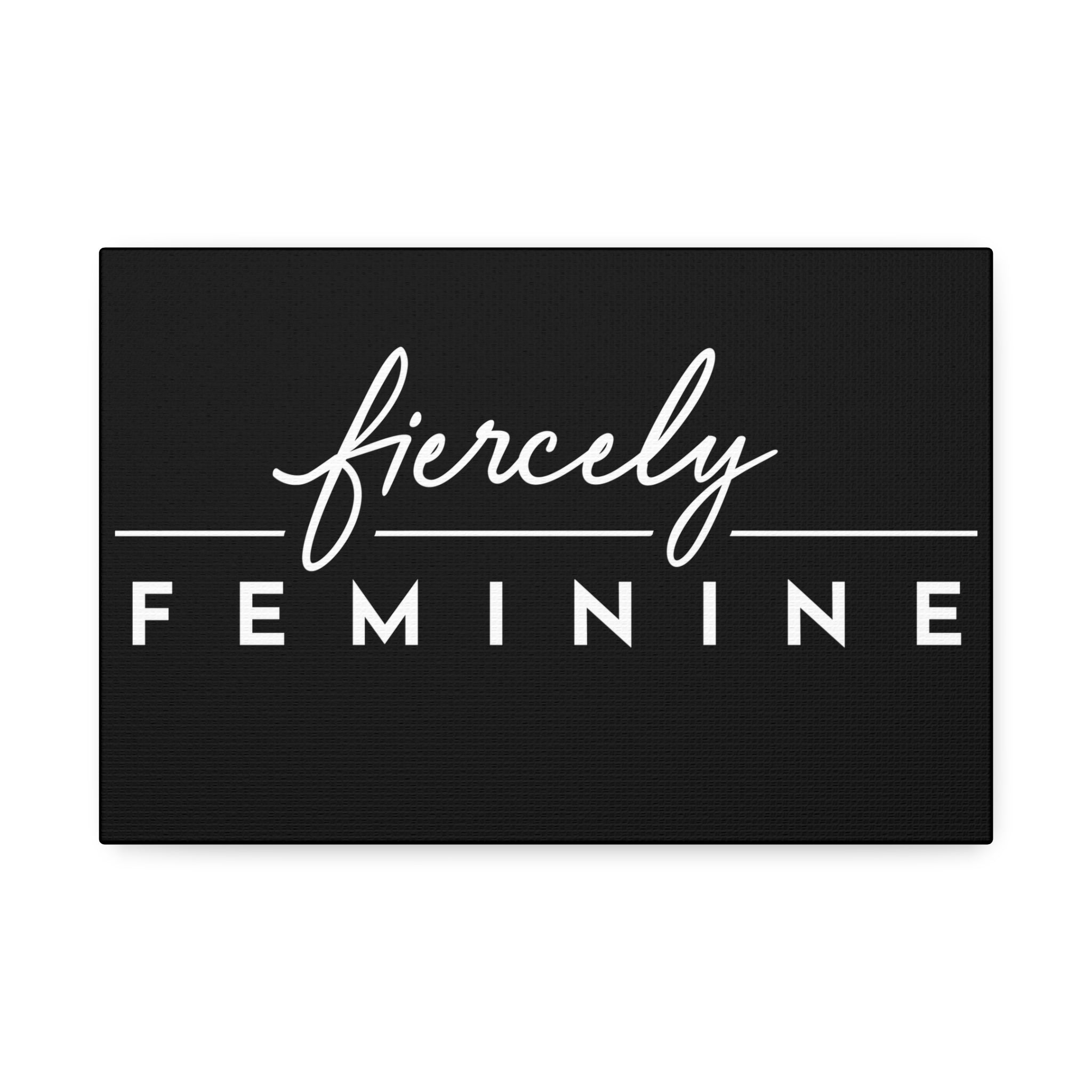 "Fiercely Feminine" Canvas