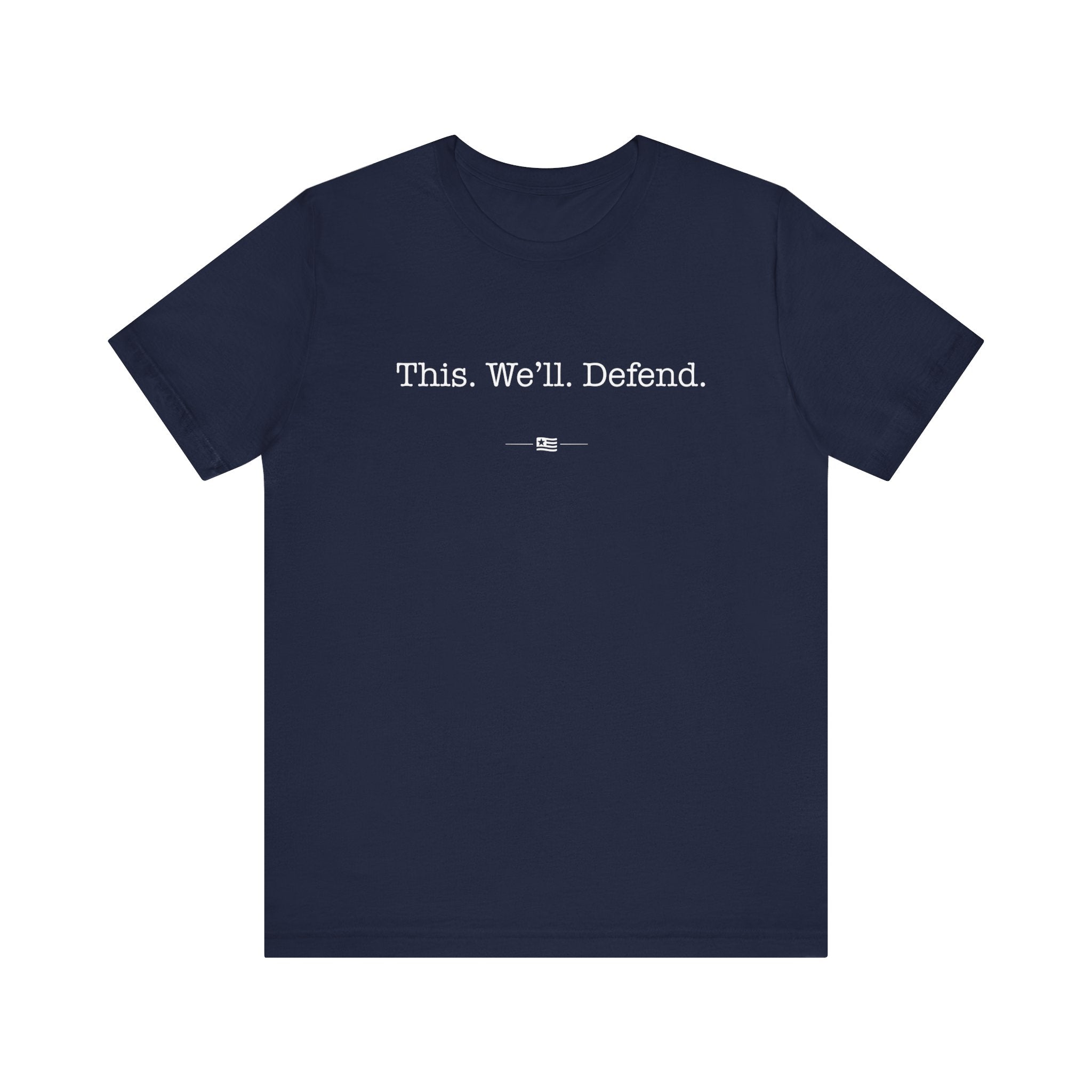 "This We'll Defend" Tee