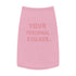 "Your Personal Stalker" Dog Tee