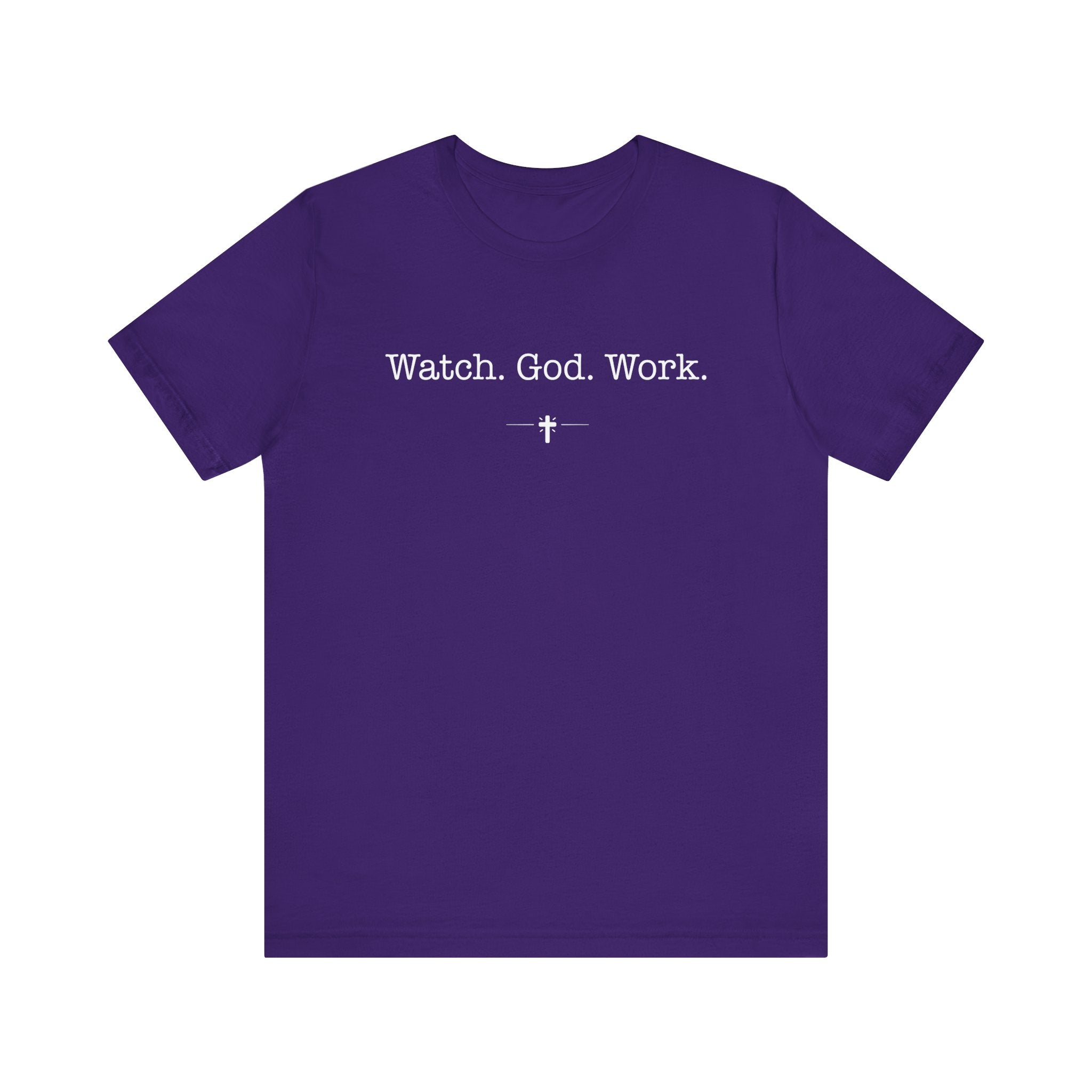 "Watch God Work" Tee