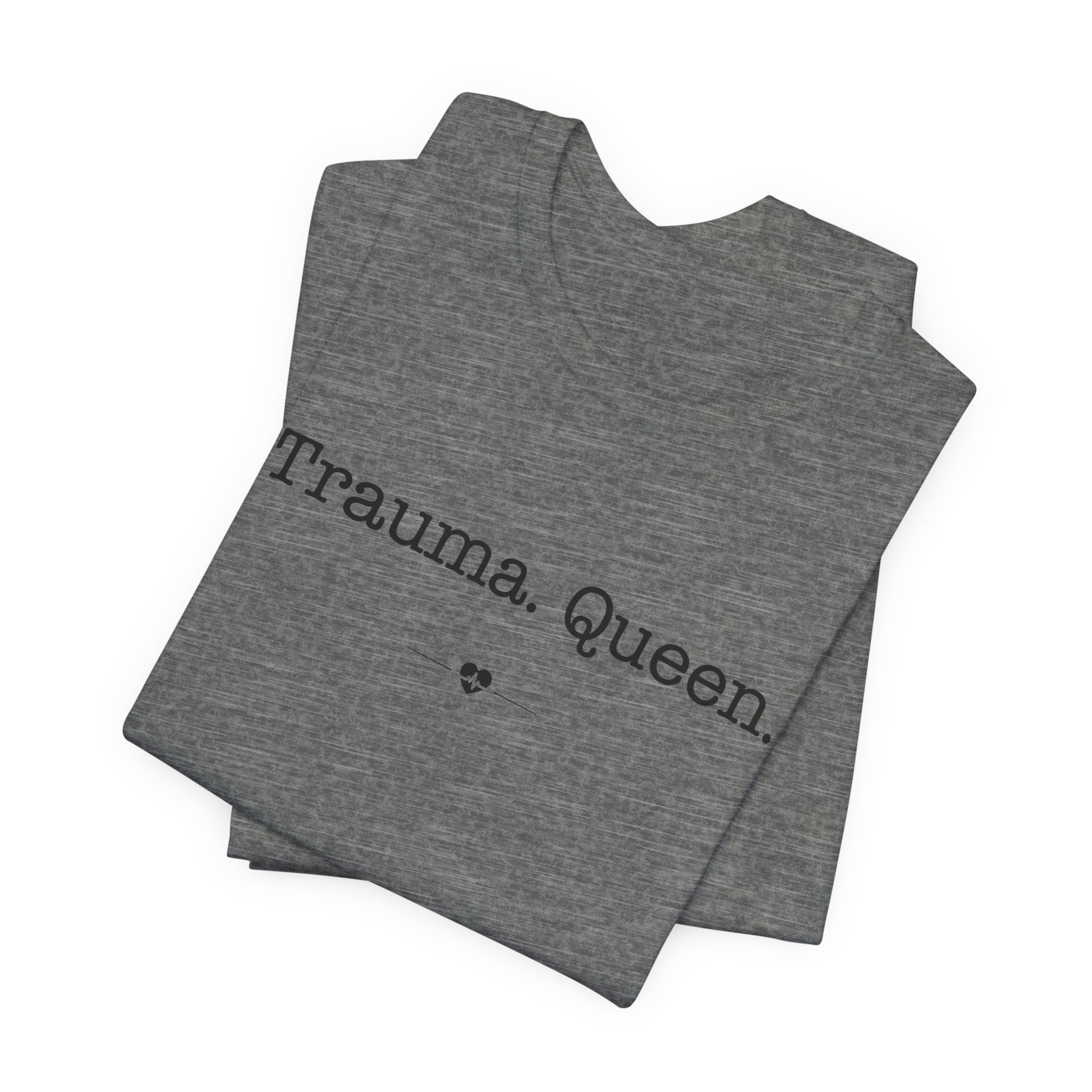 "Trauma Queen" Tee