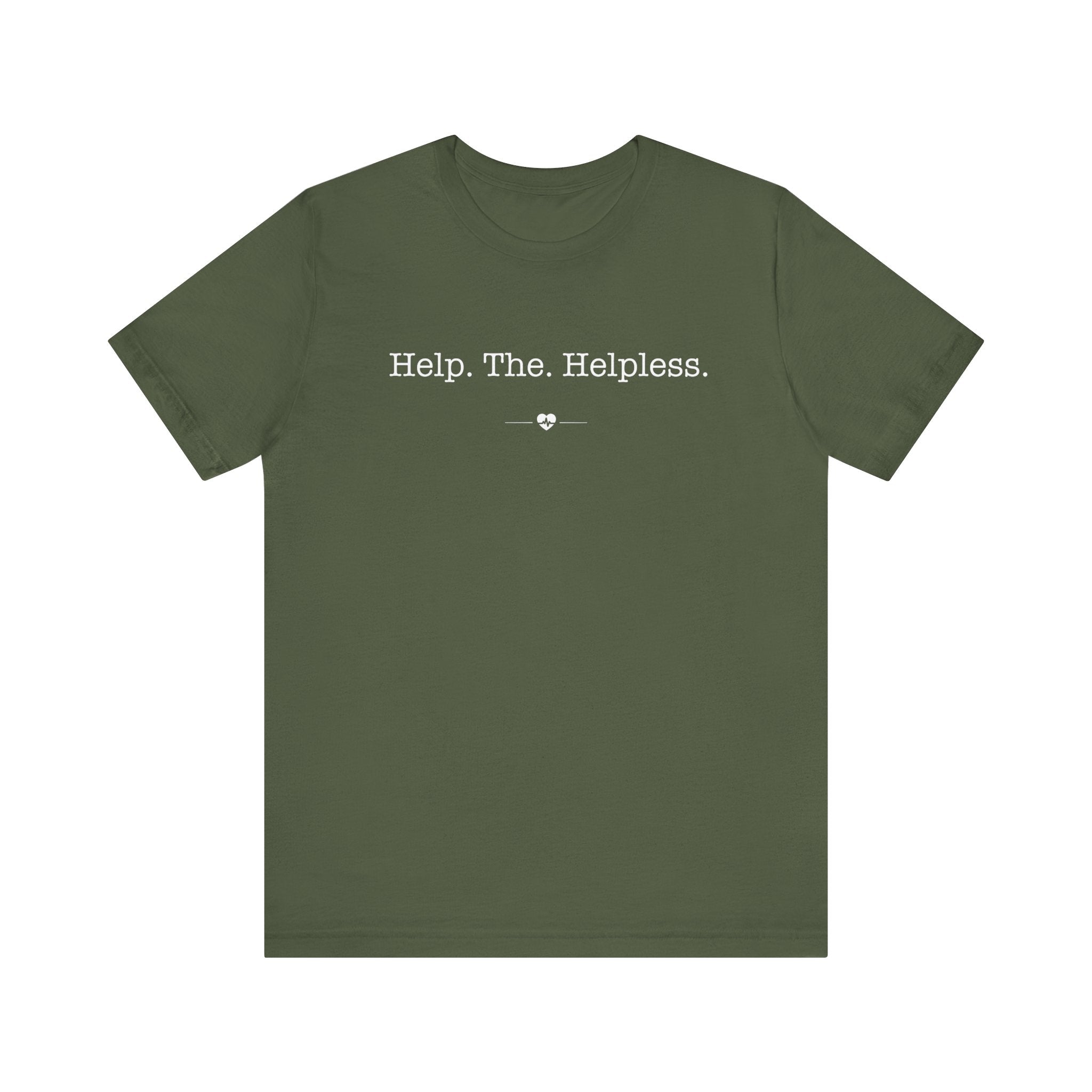 "Help The Helpless" Tee