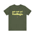 "Ya' Feelings" Tee