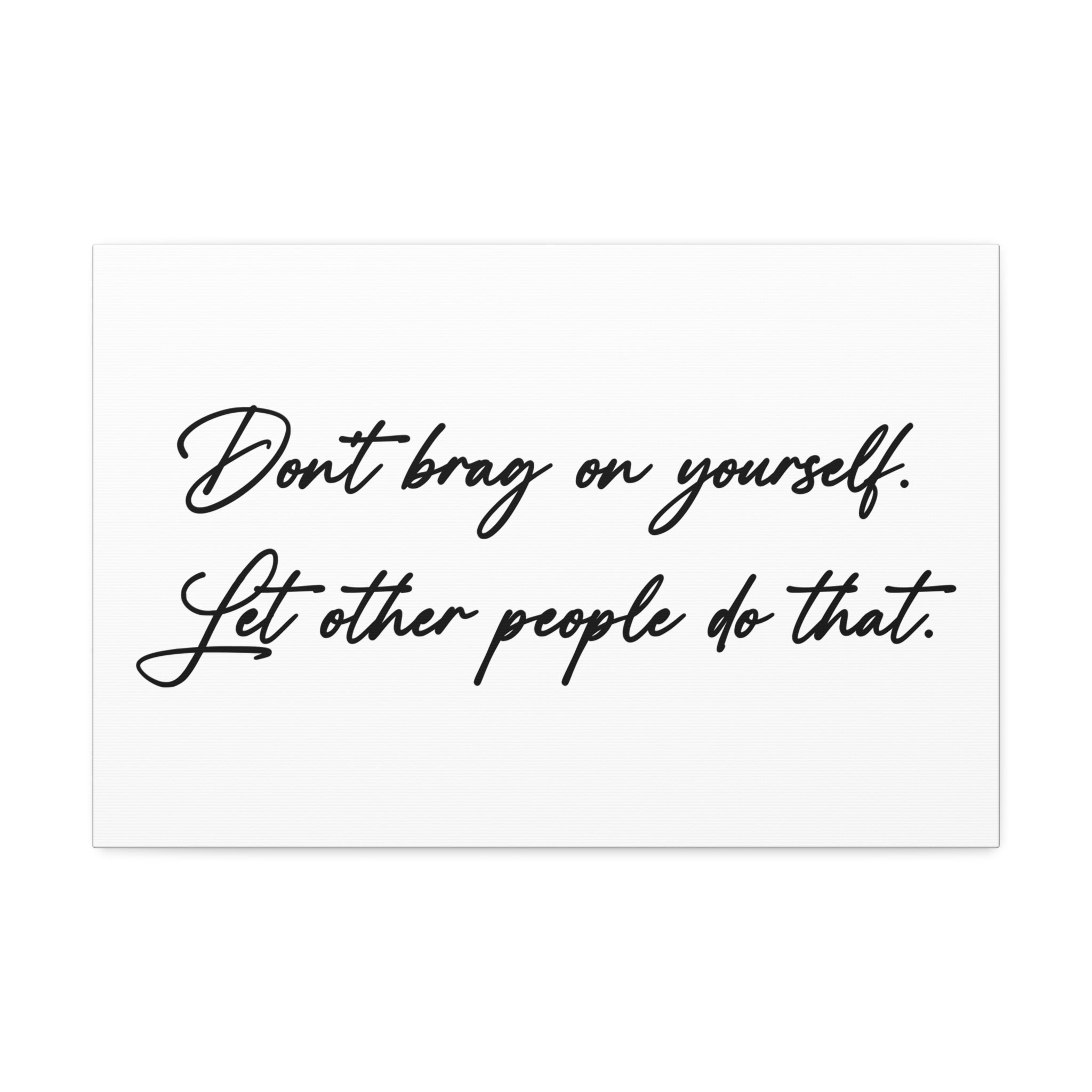 "Don't Brag" Canvas
