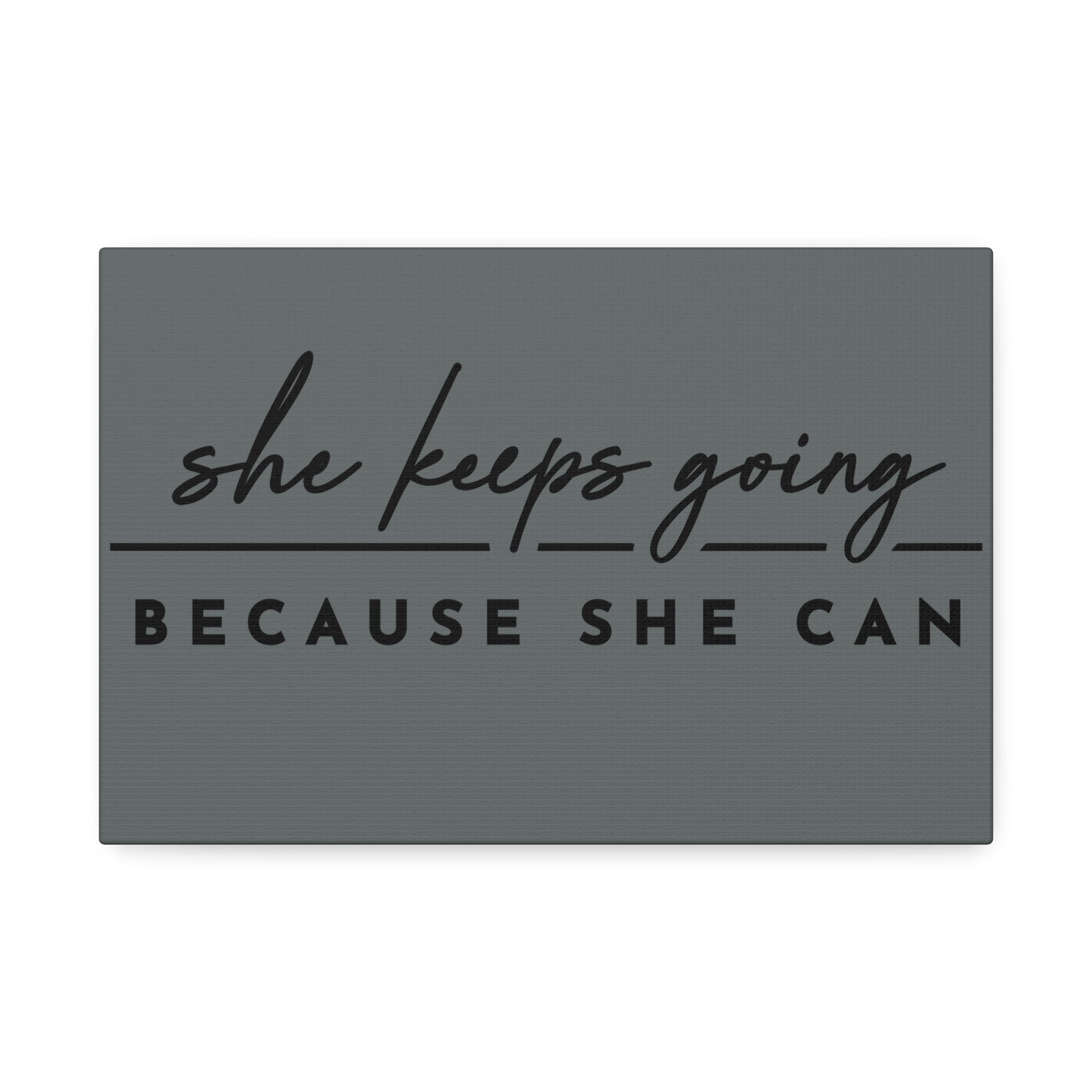 "Because She Can" Canvas