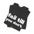 "Fail Till You Don't" Tee