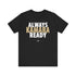 "Always Kamara Ready" Tee