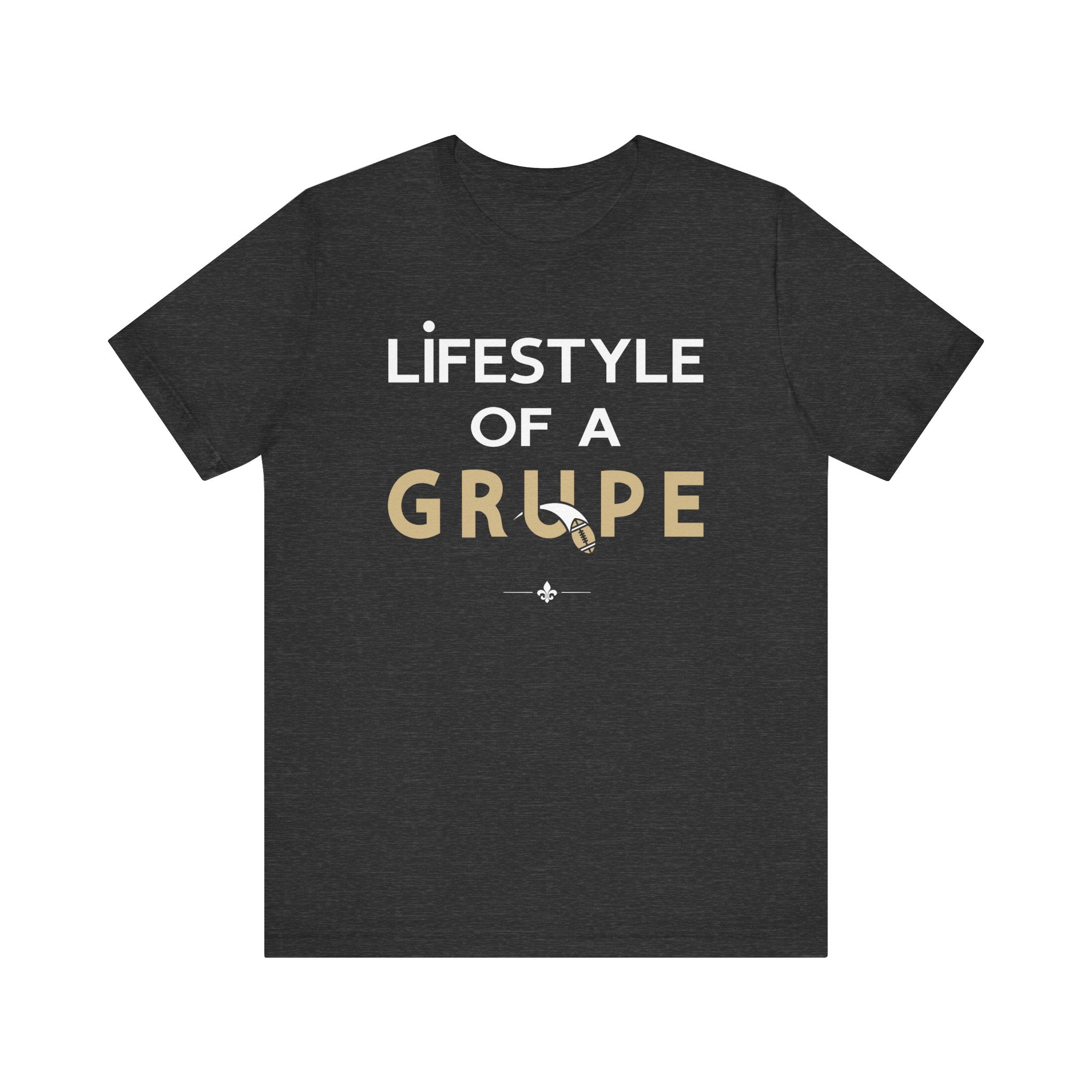 "Lifestyle Of A Grupe" Tee