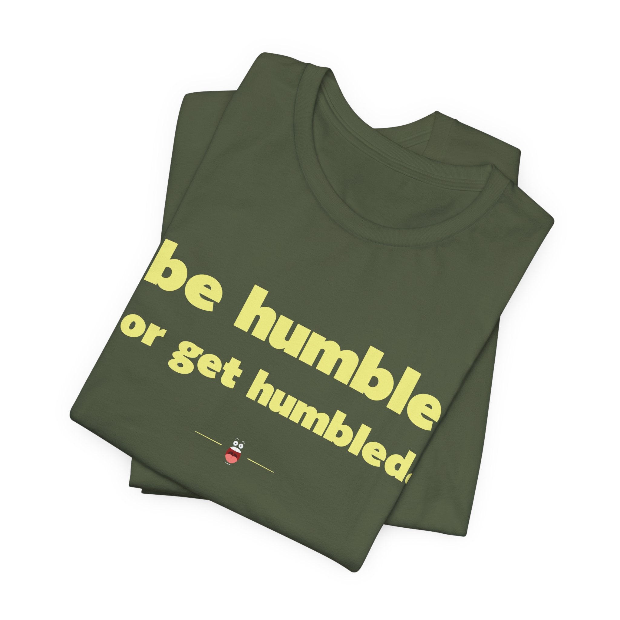 "Be Humble" Tee
