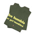 "Be Humble" Tee