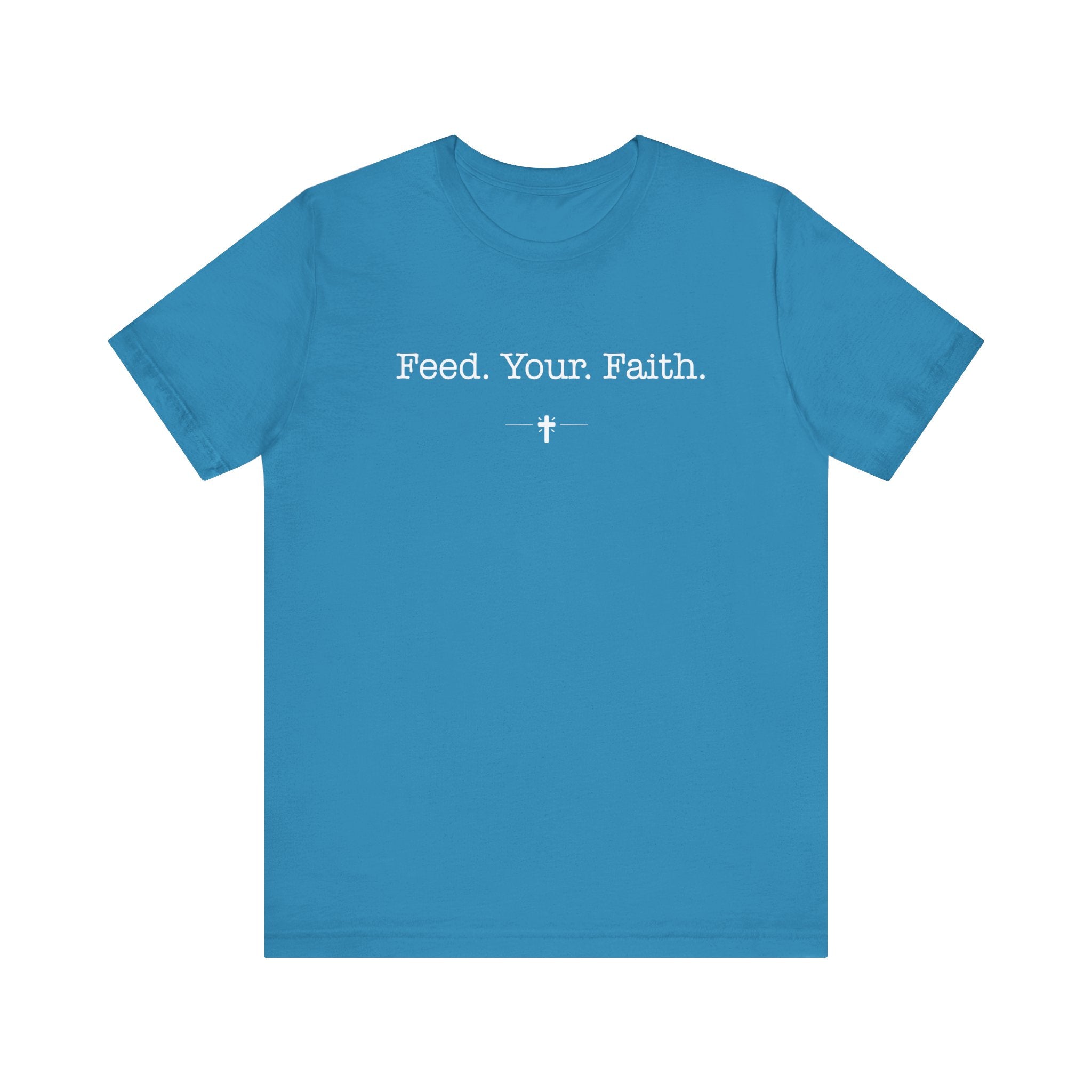 "Feed Your Faith" Tee