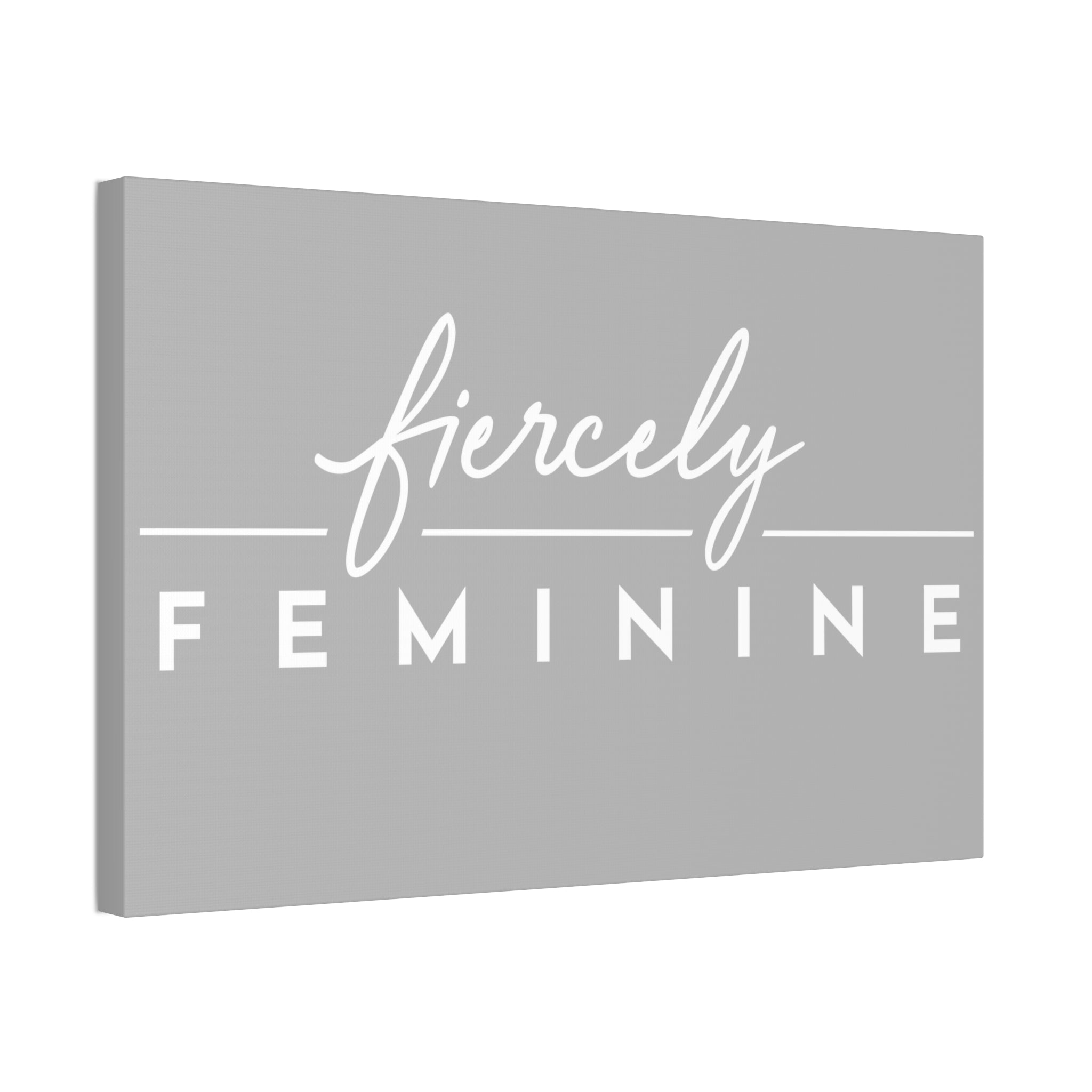 "Fiercely Feminine" Canvas