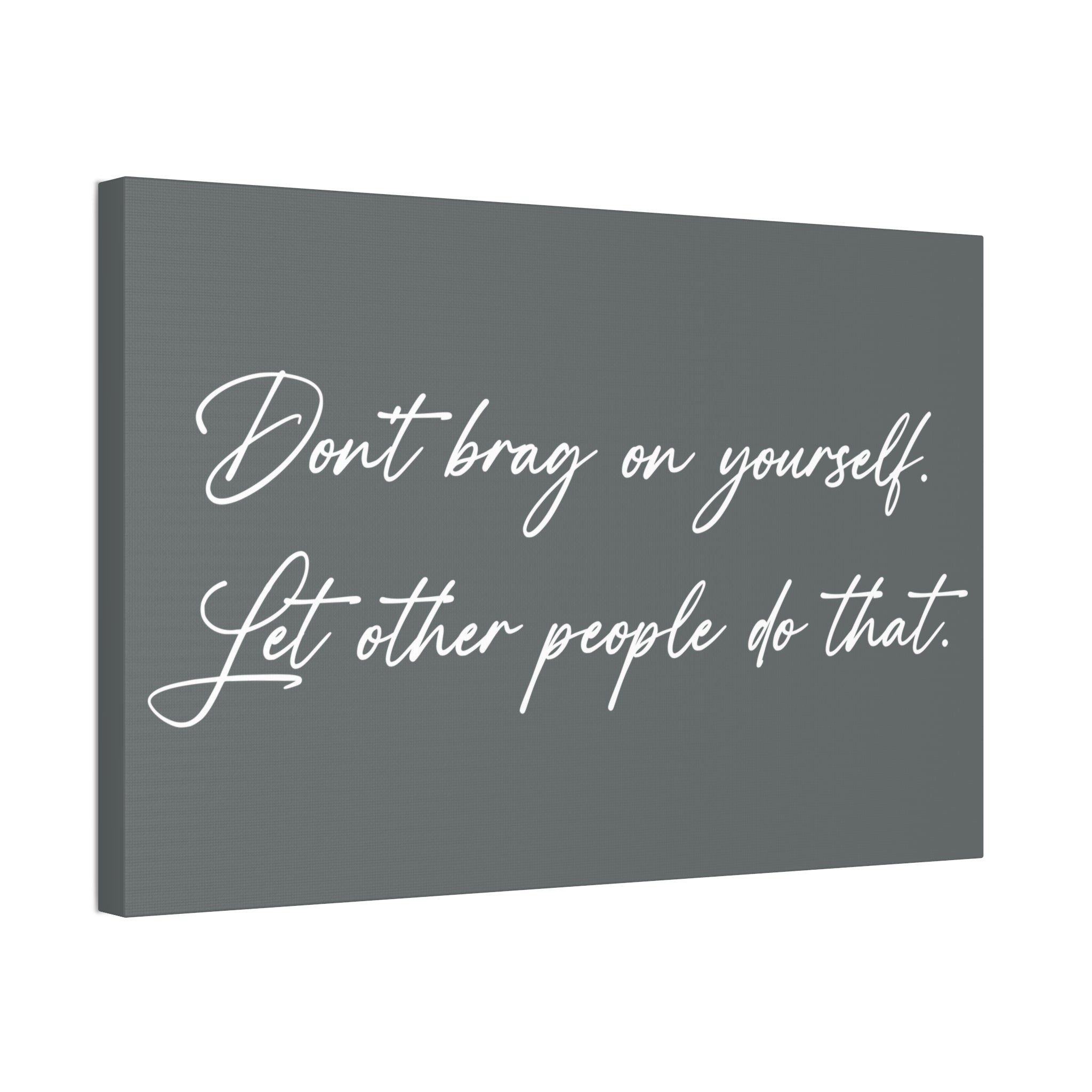 "Don't Brag" Canvas