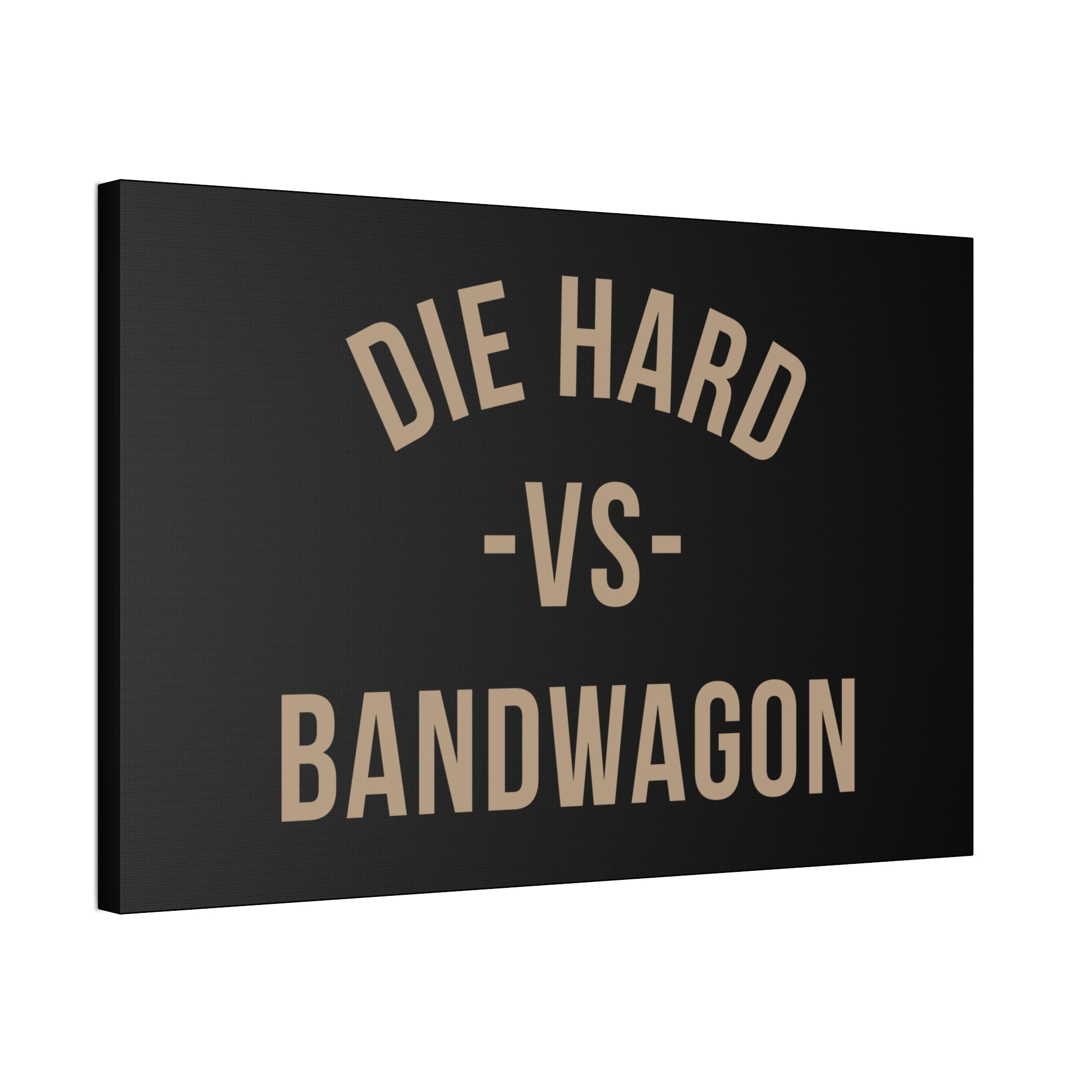 "Die Hard" Canvas