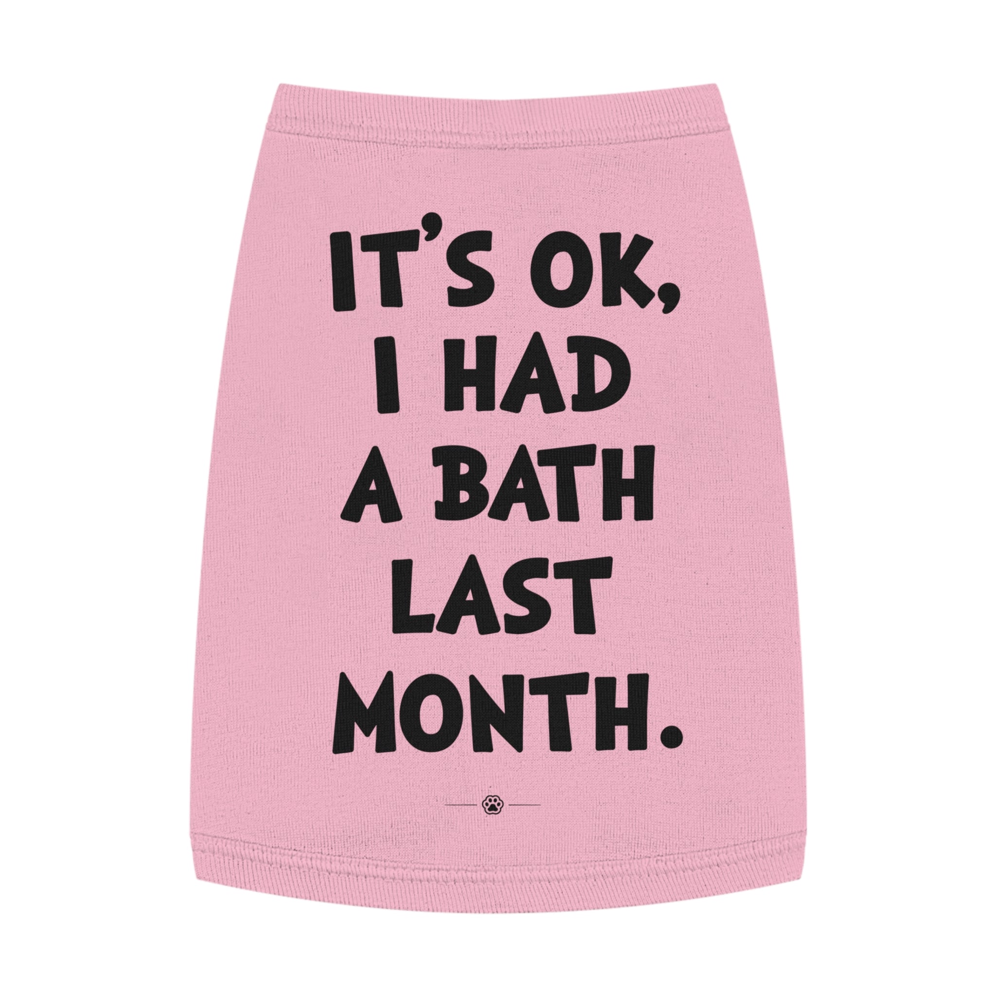 "Had a Bath Last Month" Dog Tee