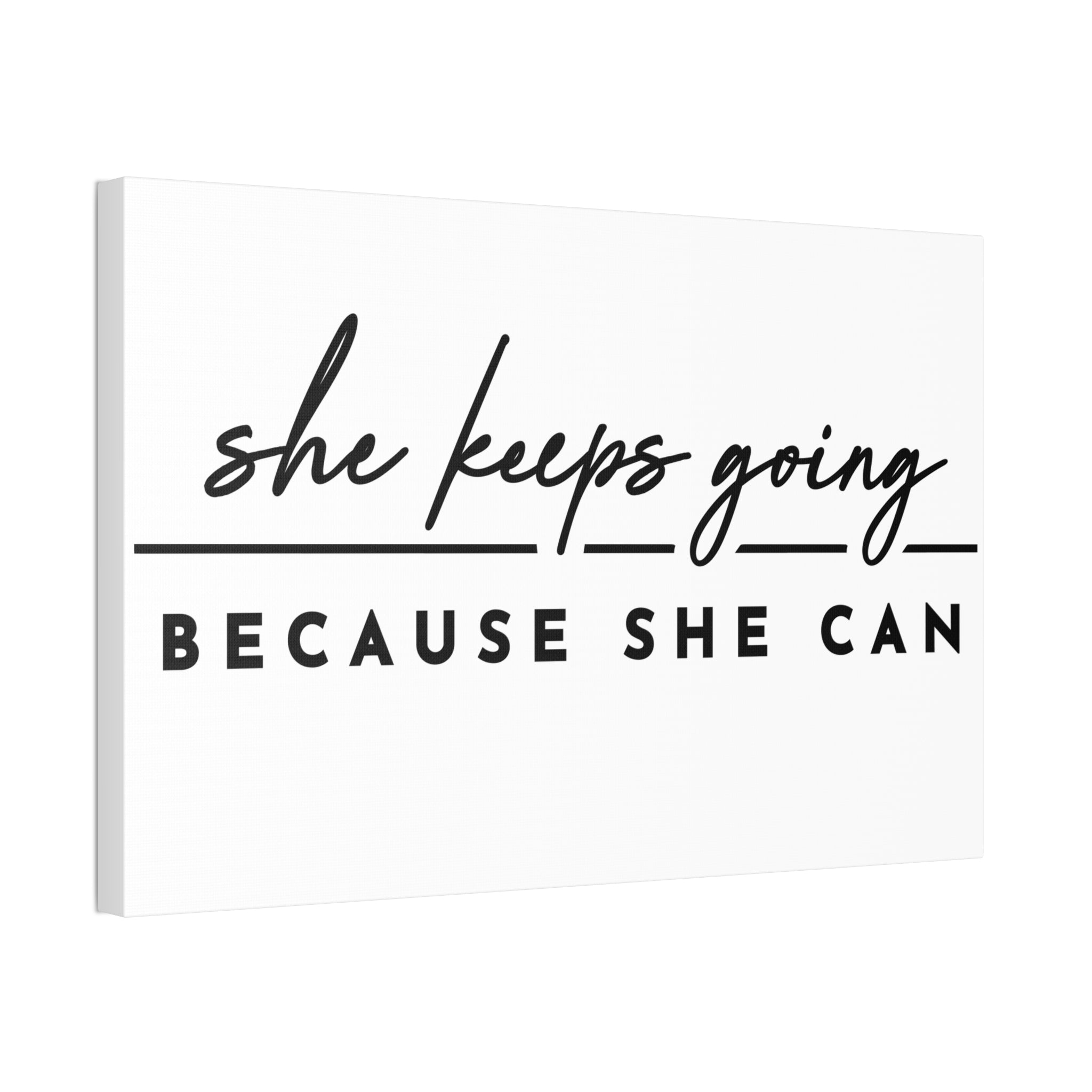 "Because She Can" Canvas