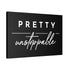 "Pretty Unstoppable" Canvas